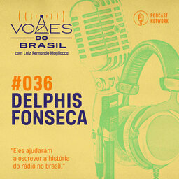 Vozes do Brasil 036 - Delphis Fonseca