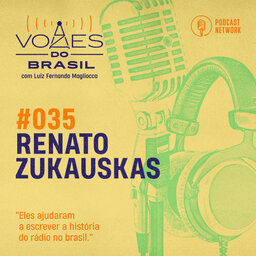 Vozes do Brasil 035 - Renato Zukauskas