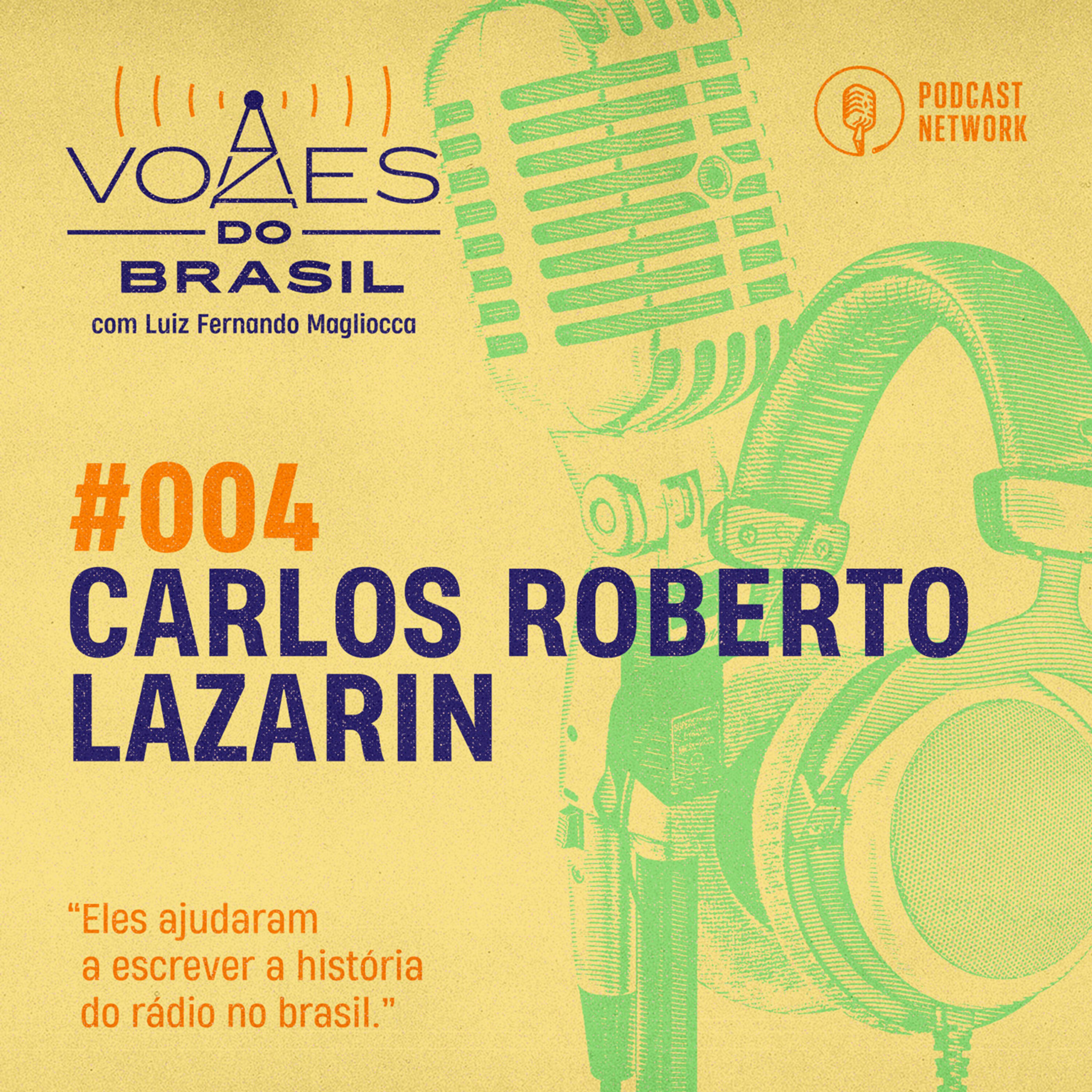 Vozes do Brasil 004 - Carlos Roberto Lazarin