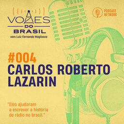 Vozes do Brasil 004 - Carlos Roberto Lazarin