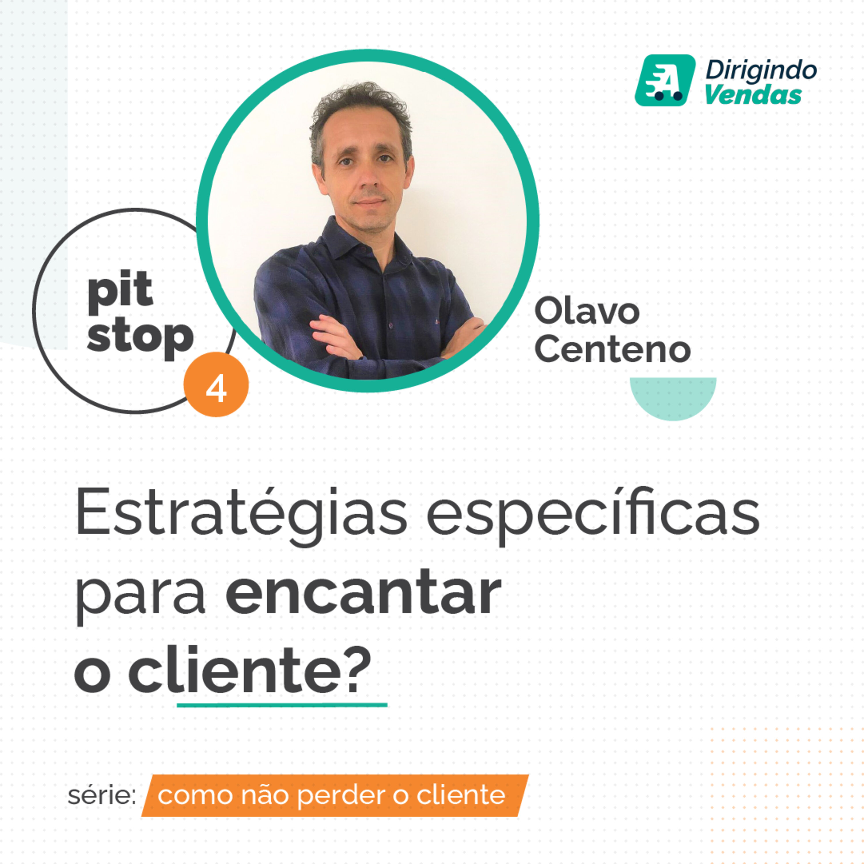 Pit Stop | Estratégias específicas para encantar o cliente