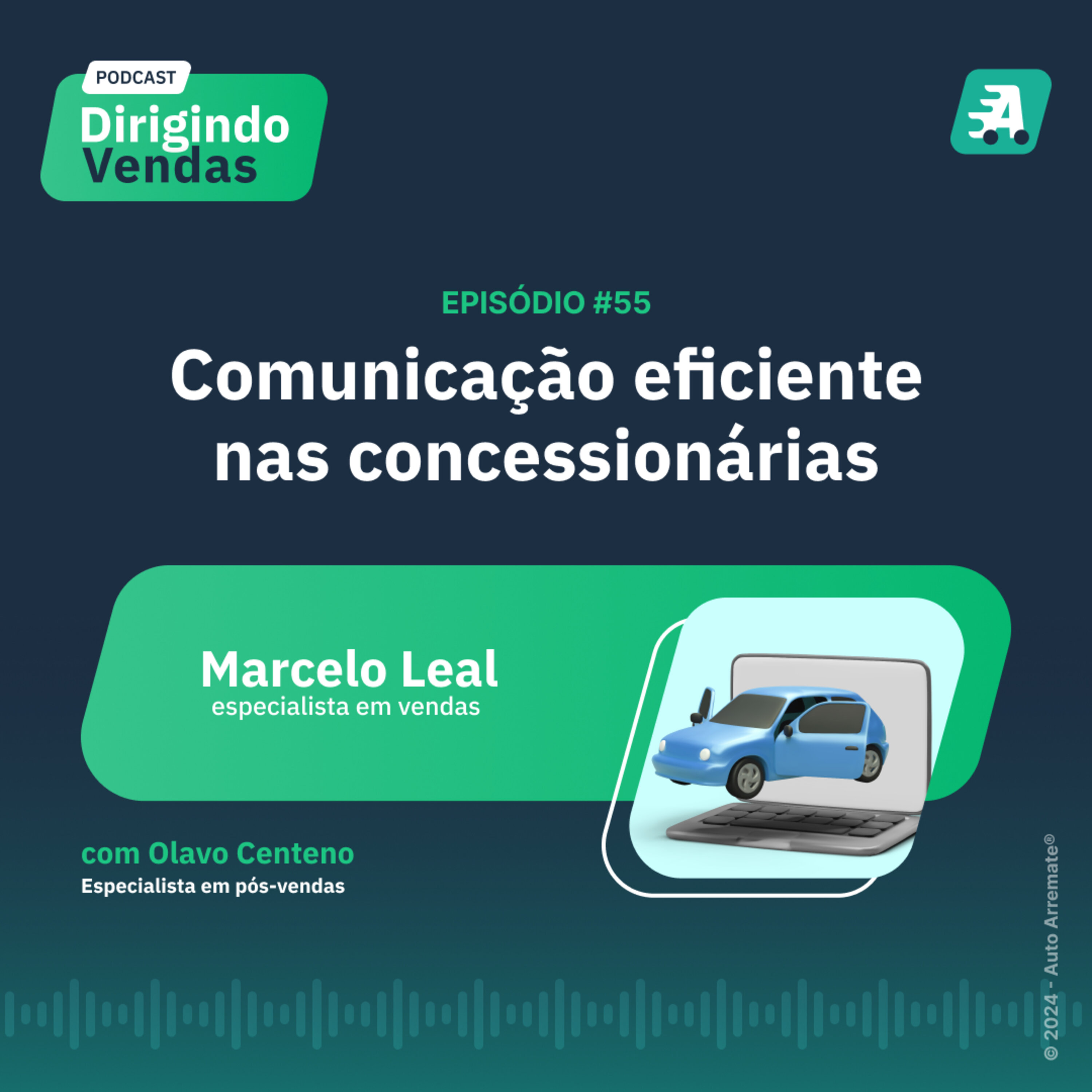 #55 - Comunicação eficiente nas concessionárias #55 - Comunicação eficiente nas concessionárias