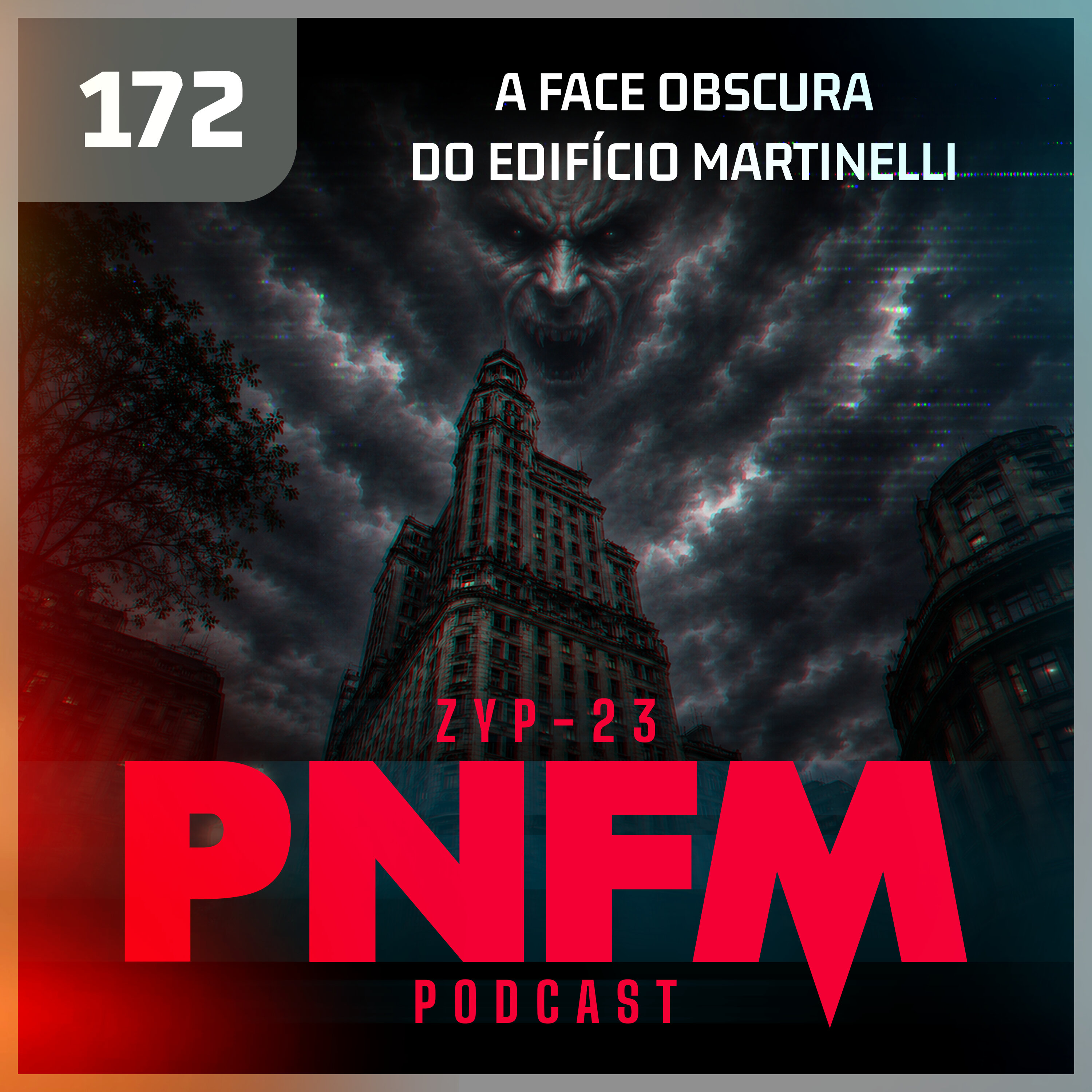PNFM - EP172 - A Face Obscura do Edifício Martinelli