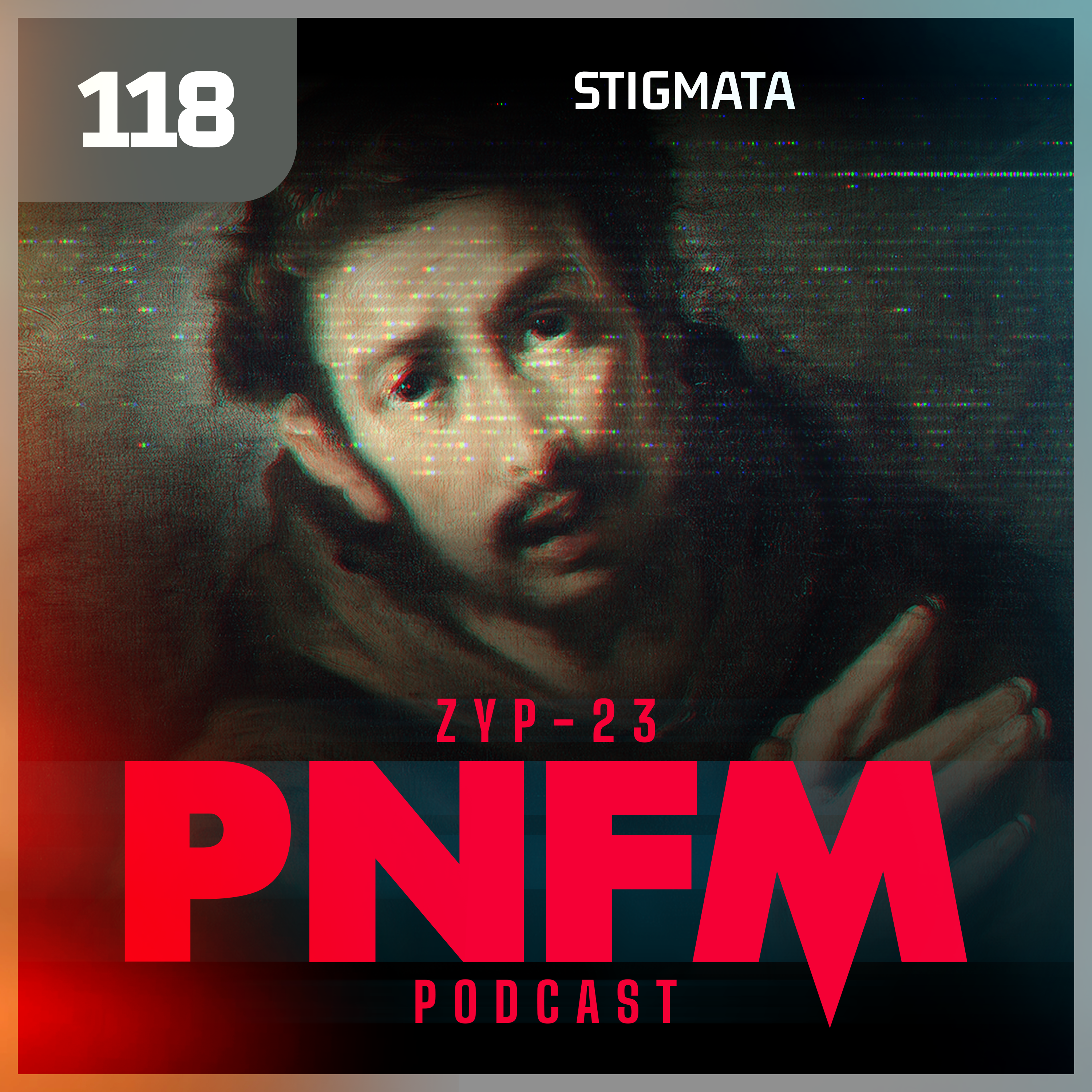 PNFM - EP118 - Stigmata