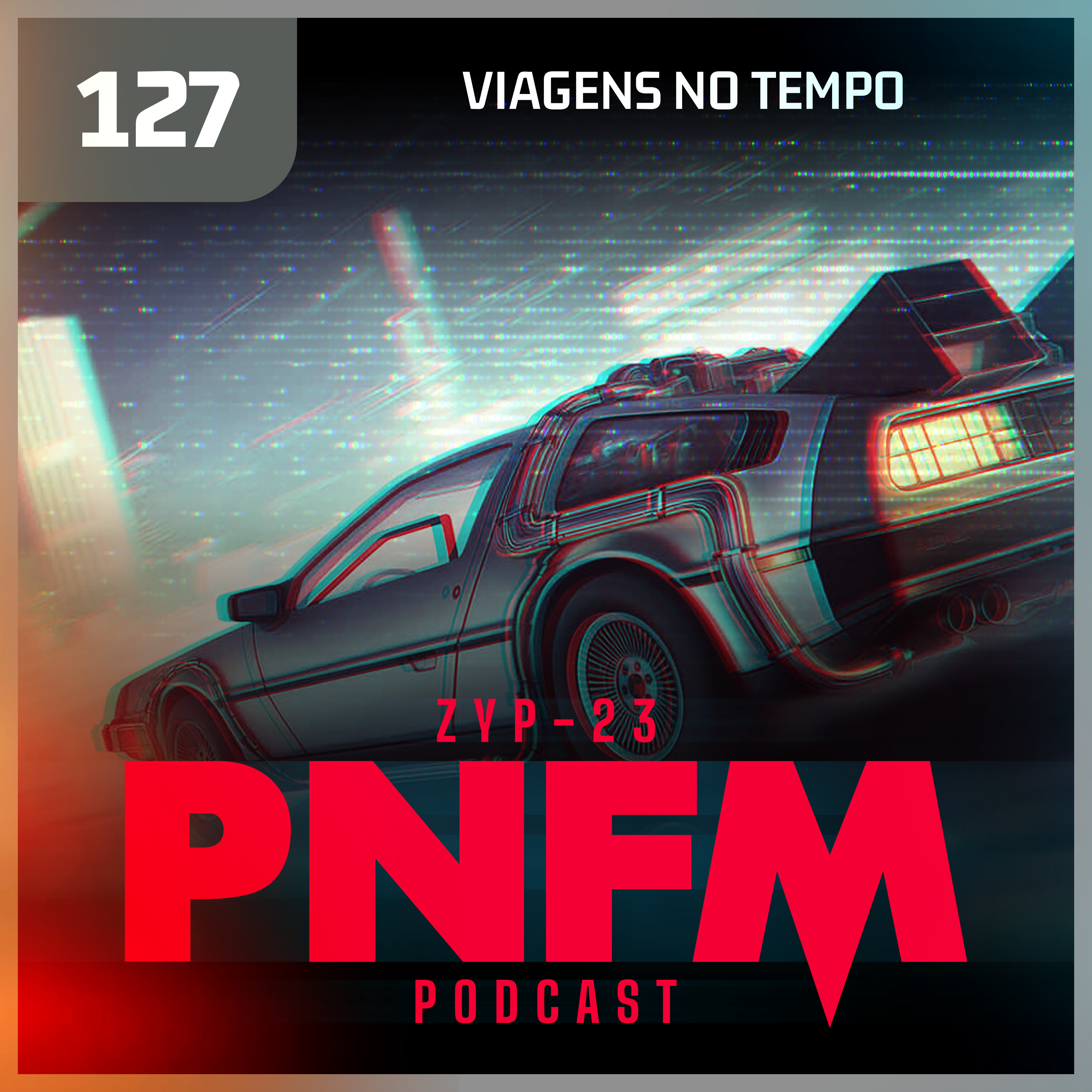 PNFM - EP127 - Viagens no Tempo
