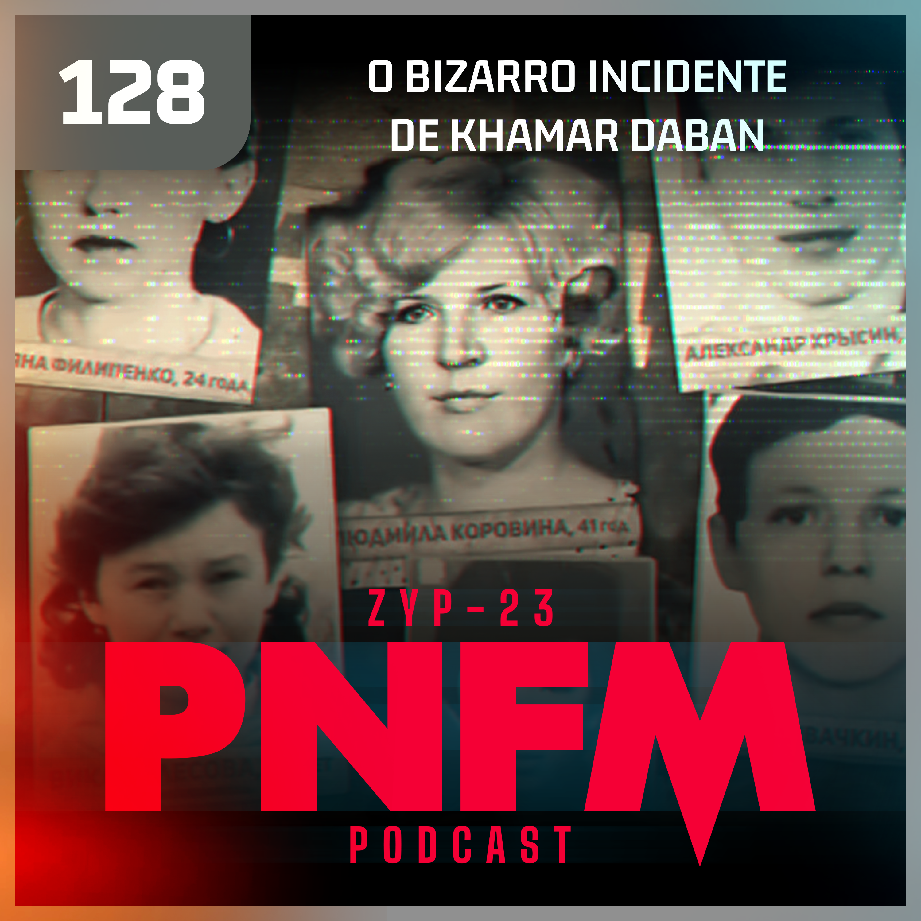 PNFM - EP128 - O Bizarro Incidente de Khamar Daban