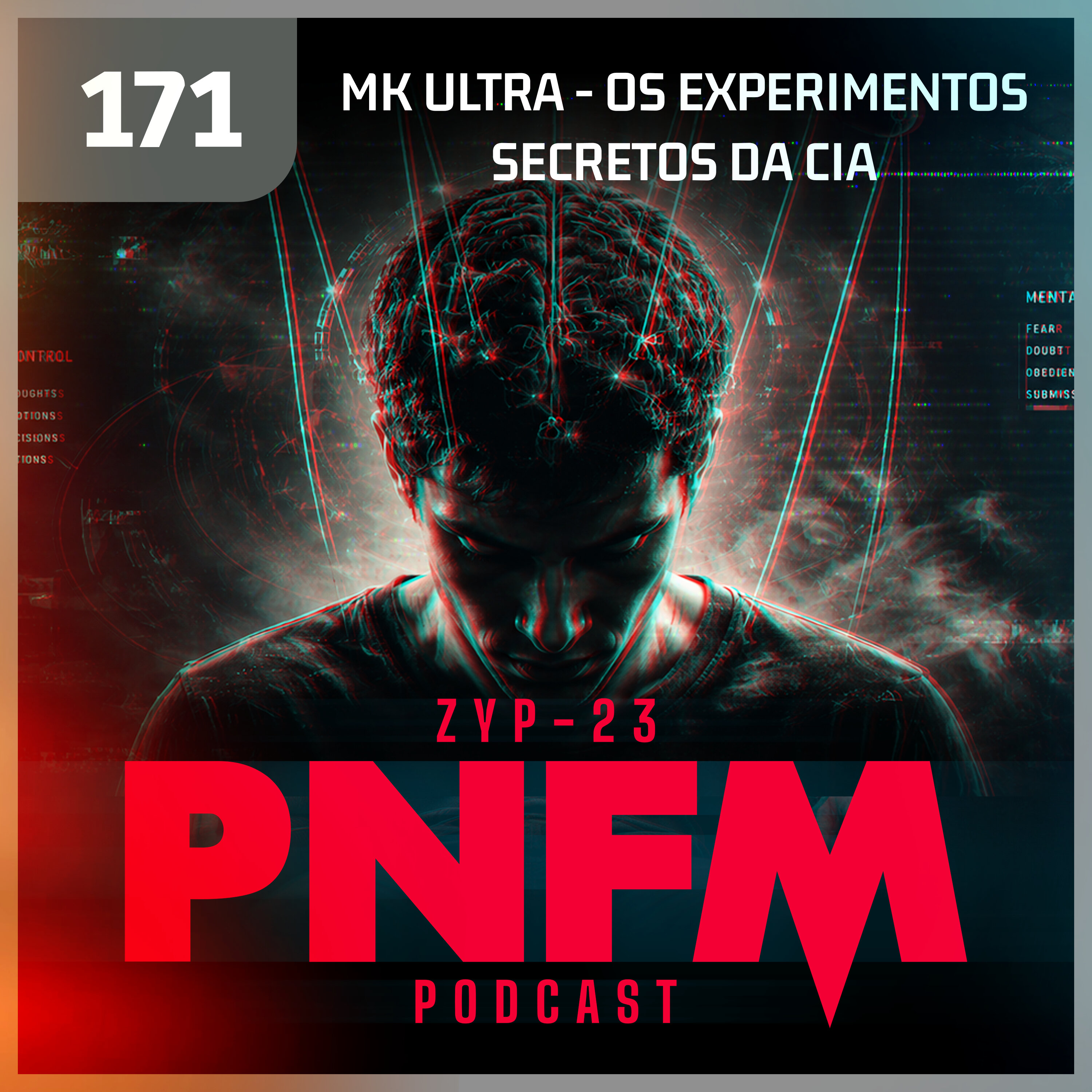 PNFM - EP171 - MK Ultra, Os Experimentos Secretos da CIA