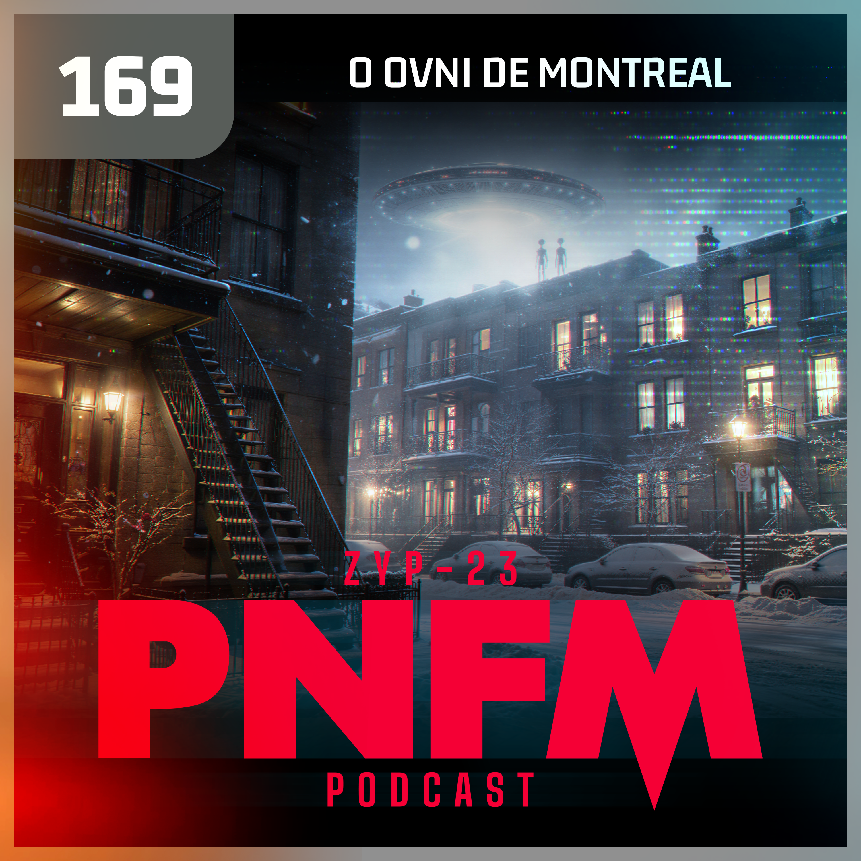 PNFM - EP169 - O OVNI de Montreal