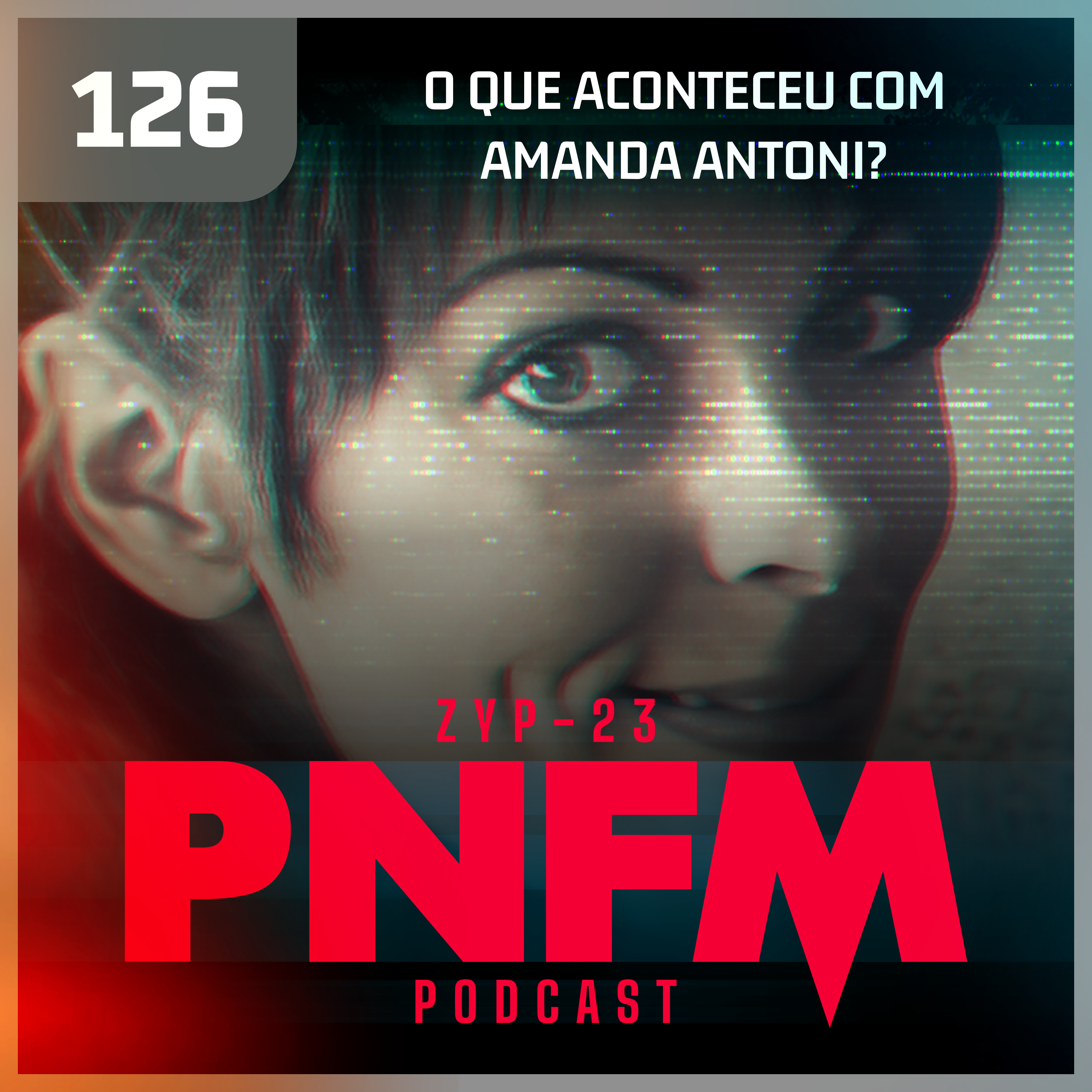 PNFM - EP126 - O que aconteceu com Amanda Antoni