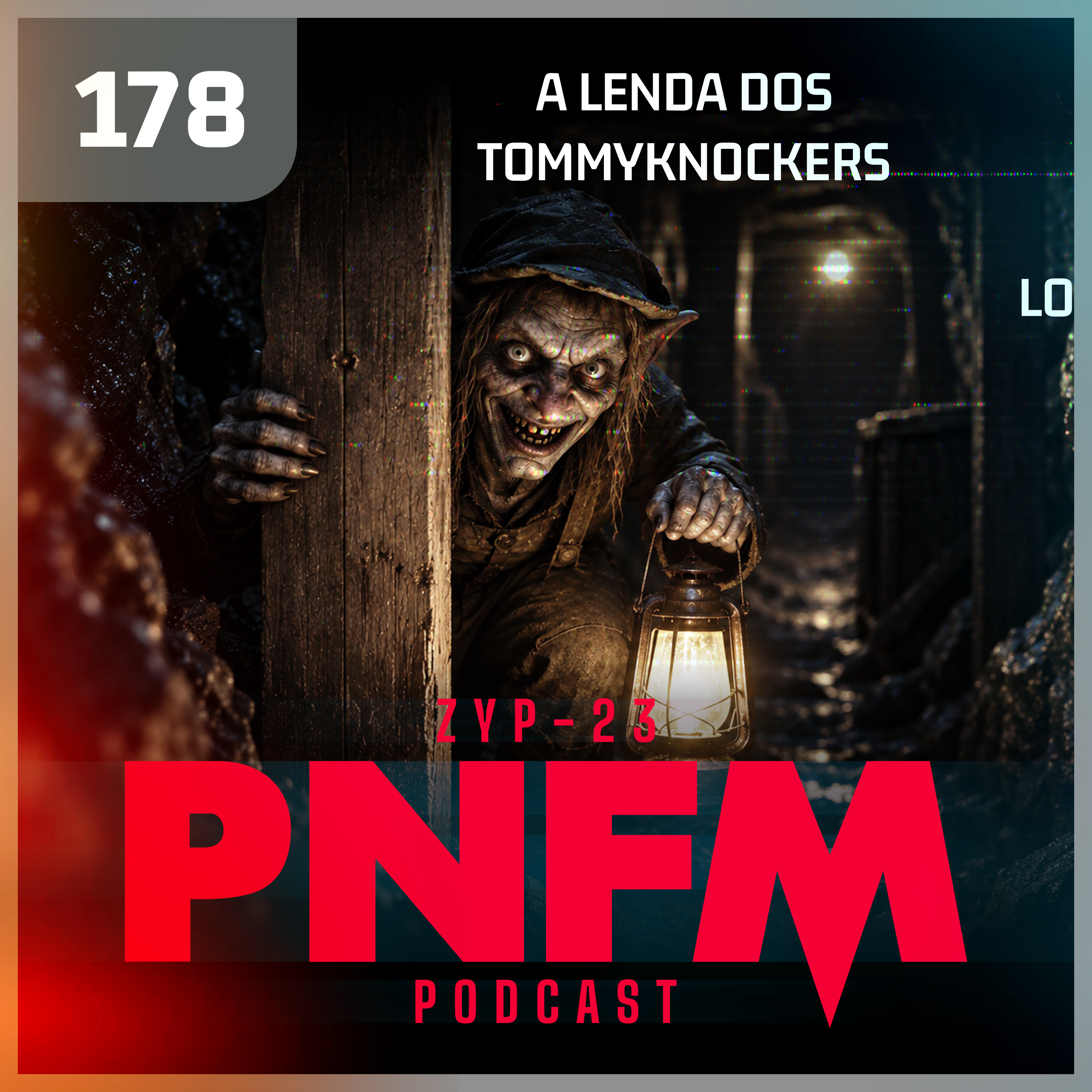 PNFM - EP178 - A Lenda dos Tommyknockers