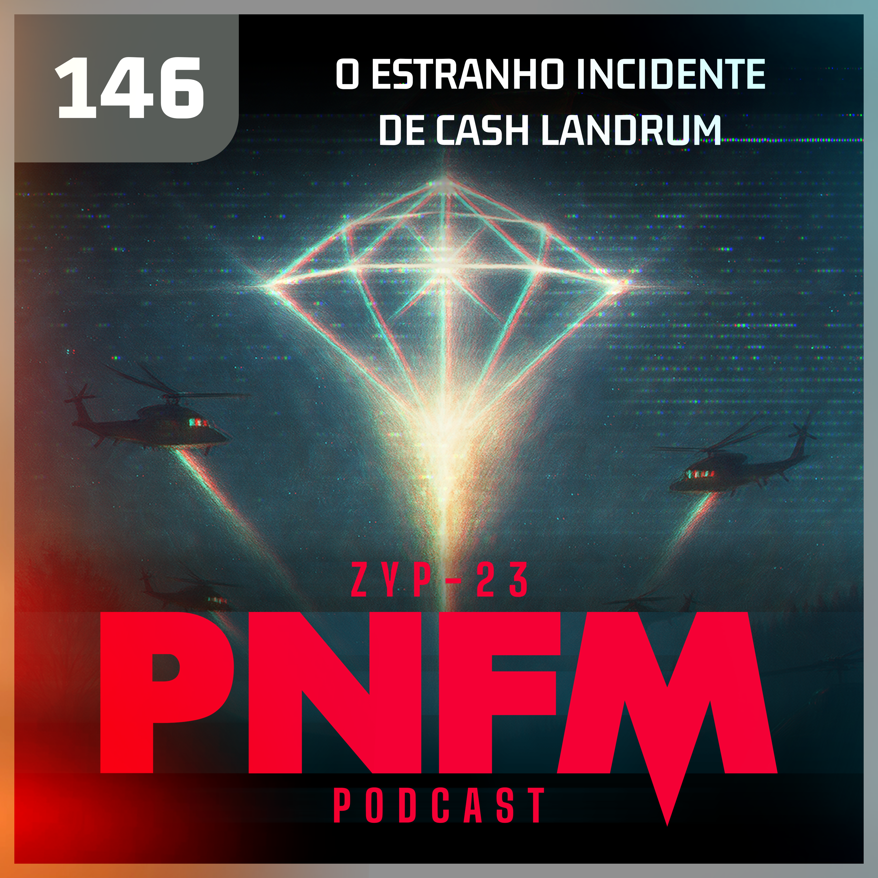 PNFM - EP146 - O Estranho Caso de Cash Landrum