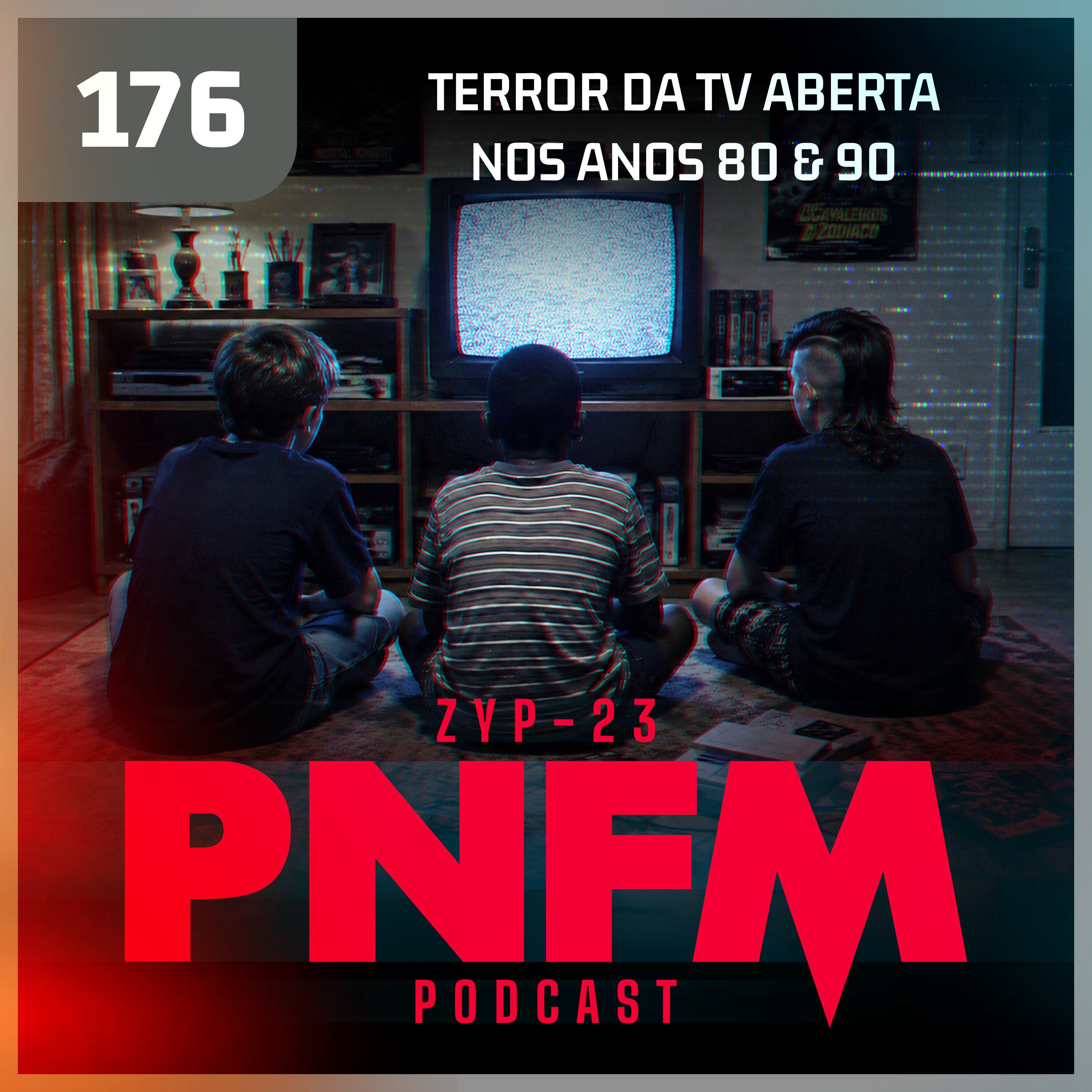 PNFM - EP176 - Terror da TV Aberta nos Anos 80 e 90