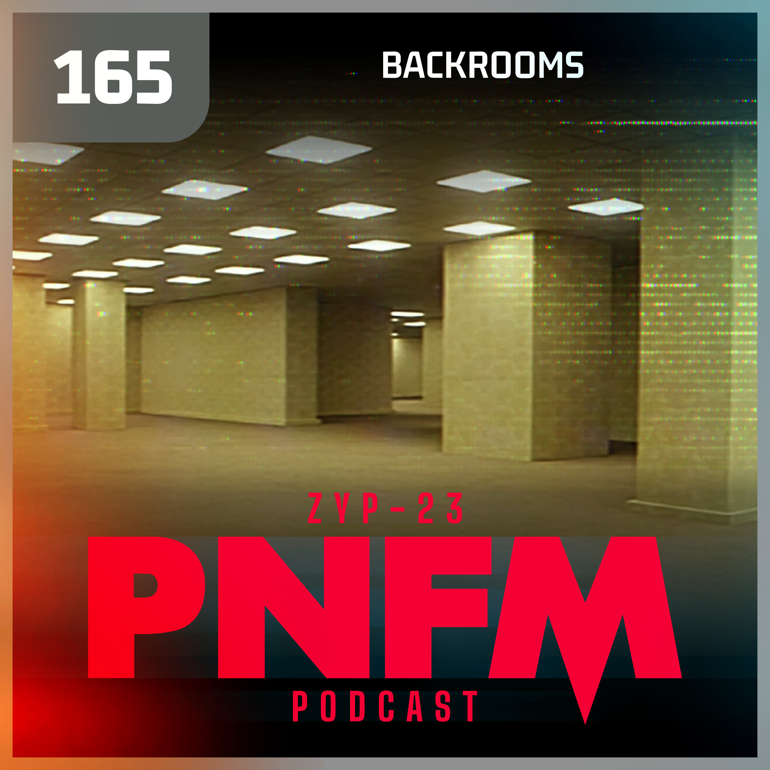 PNFM - EP165 - Backrooms episode artwork
