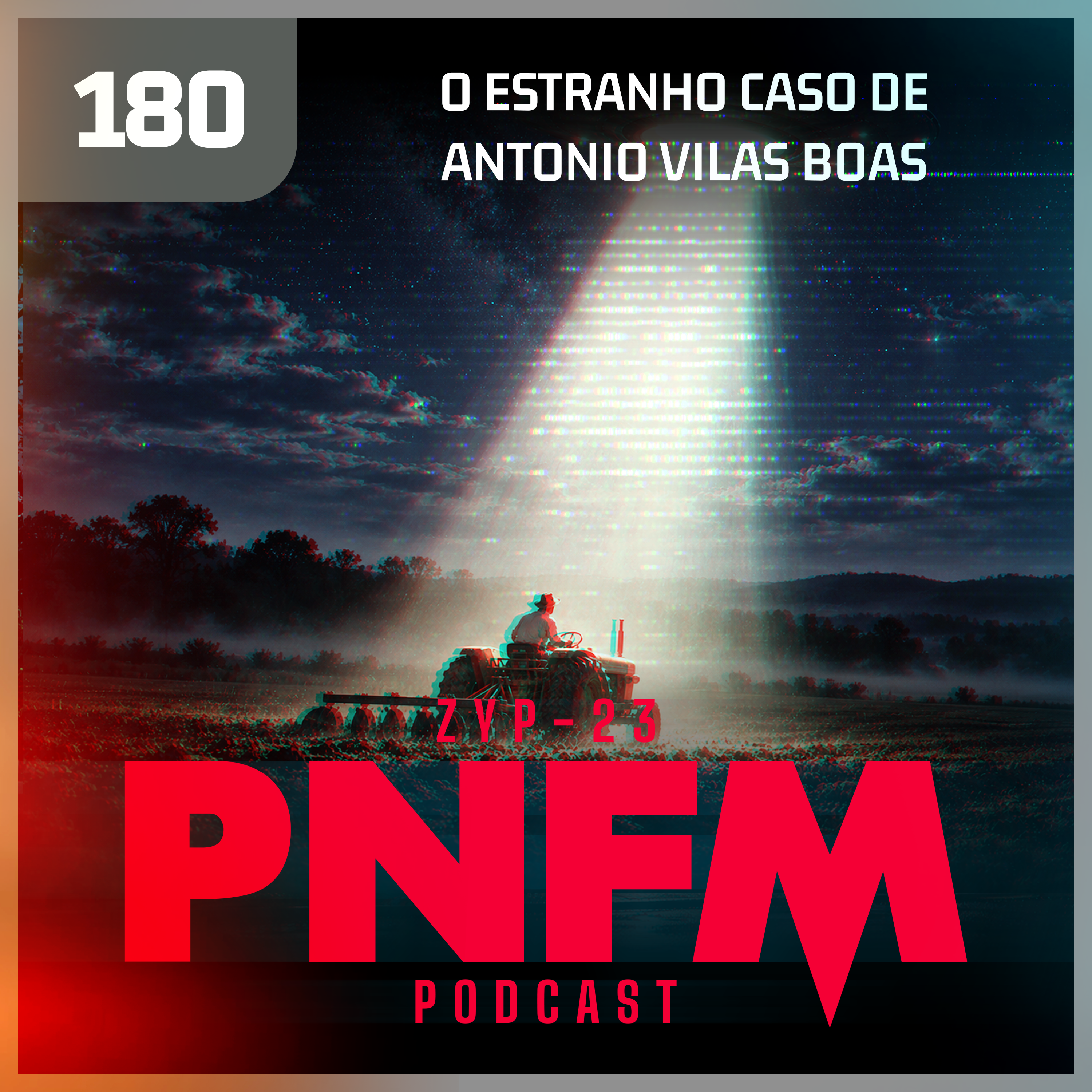 PNFM - EP180 - O Estranho Caso de Antonio Vilas Boas