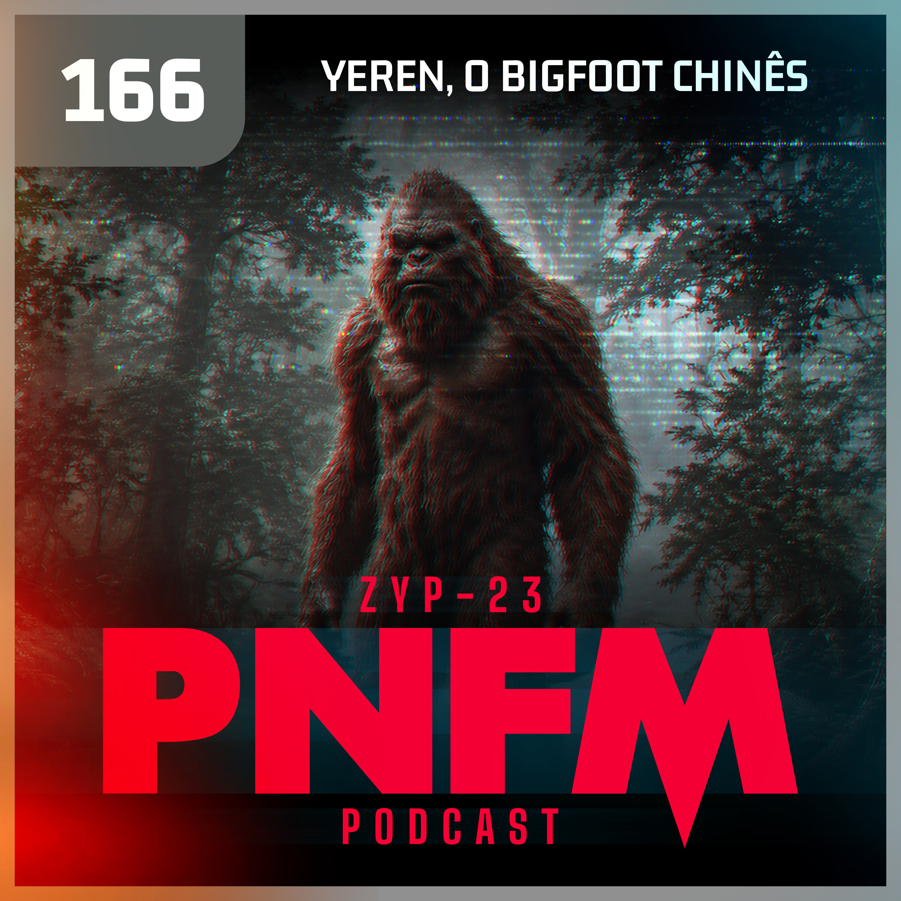 PNFM - EP166 - Yeren, o Pé Grande Chinês episode artwork