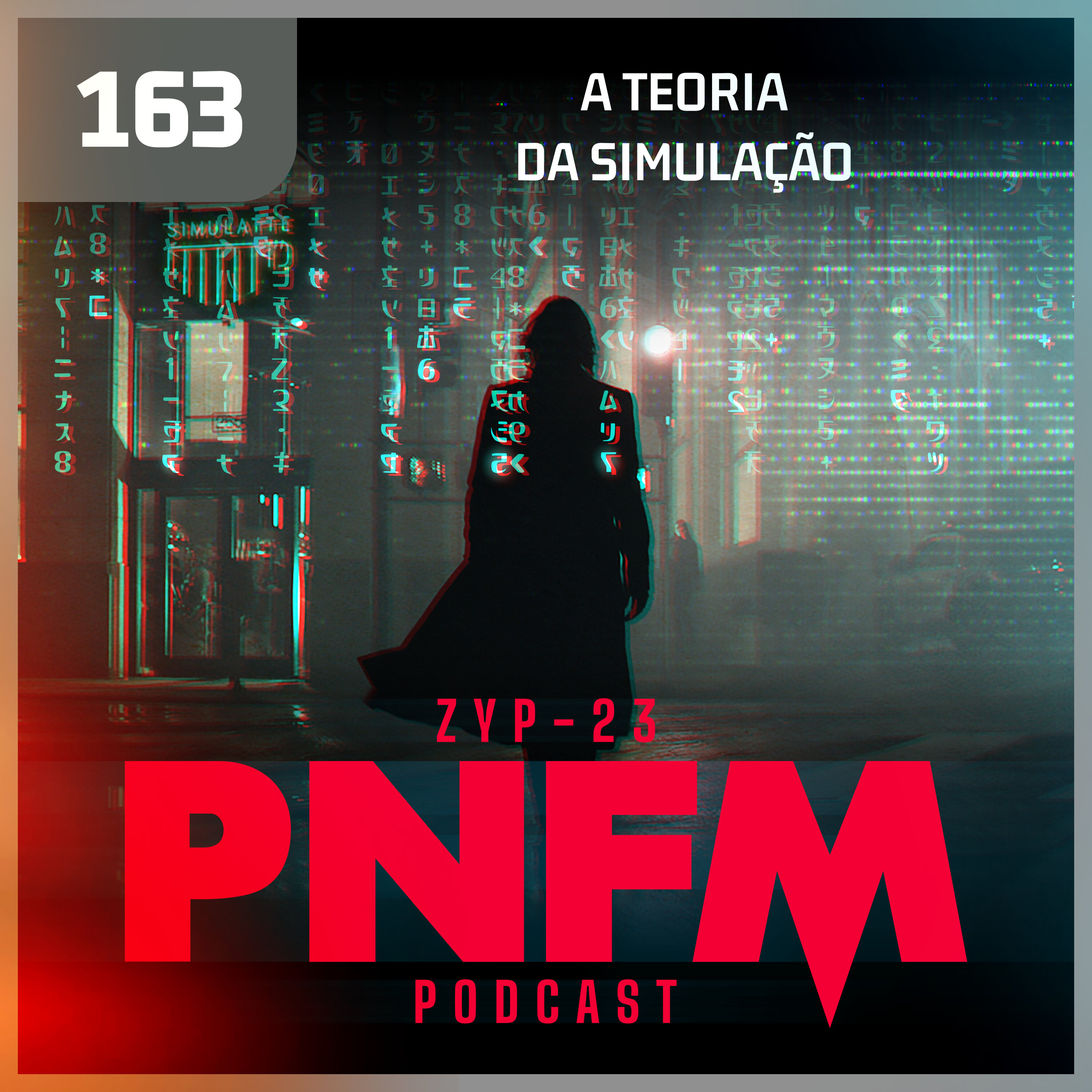PNFM - EP163 - A Teoria da Simulação episode artwork