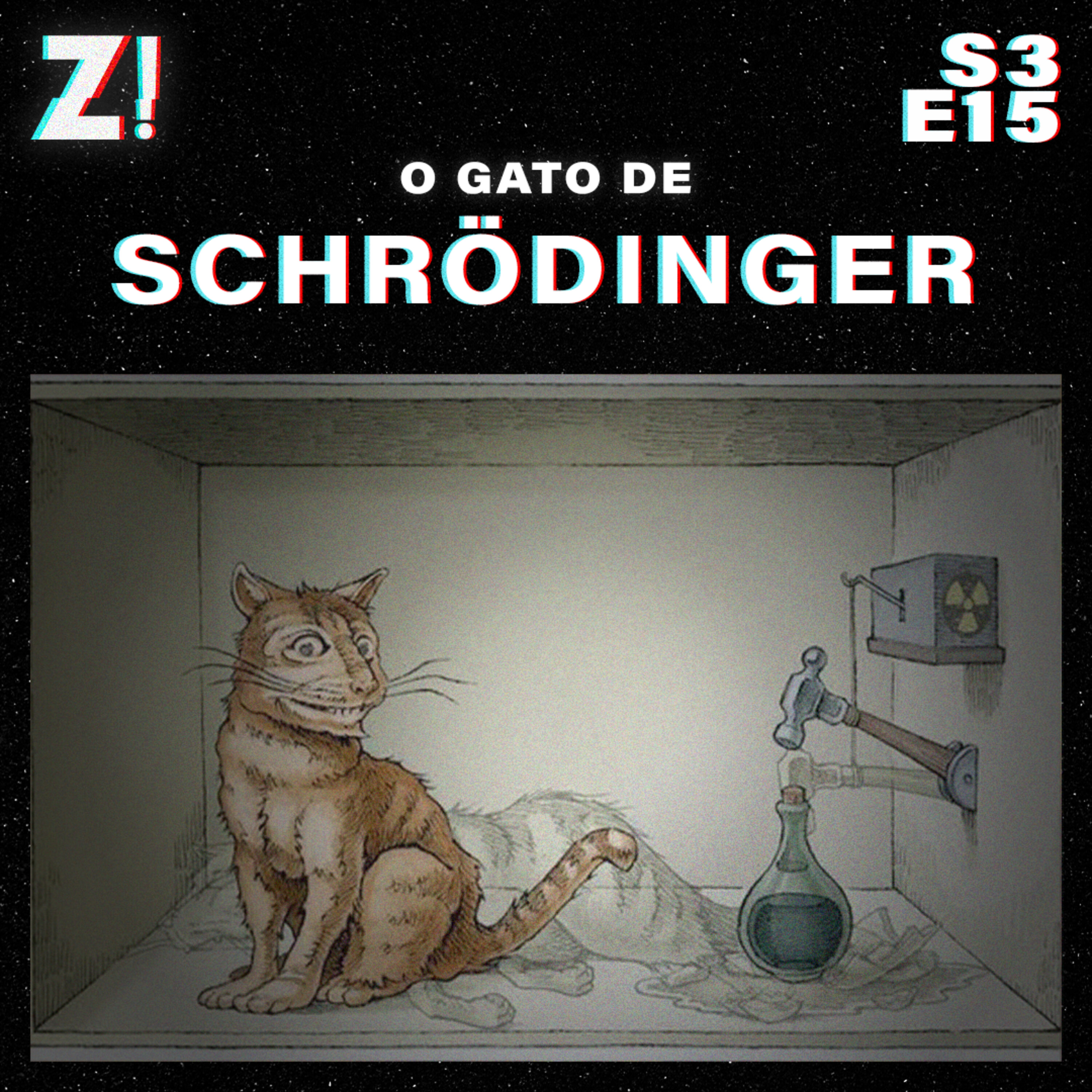 ZiCast S3E15 - O Gato de Schrödinger