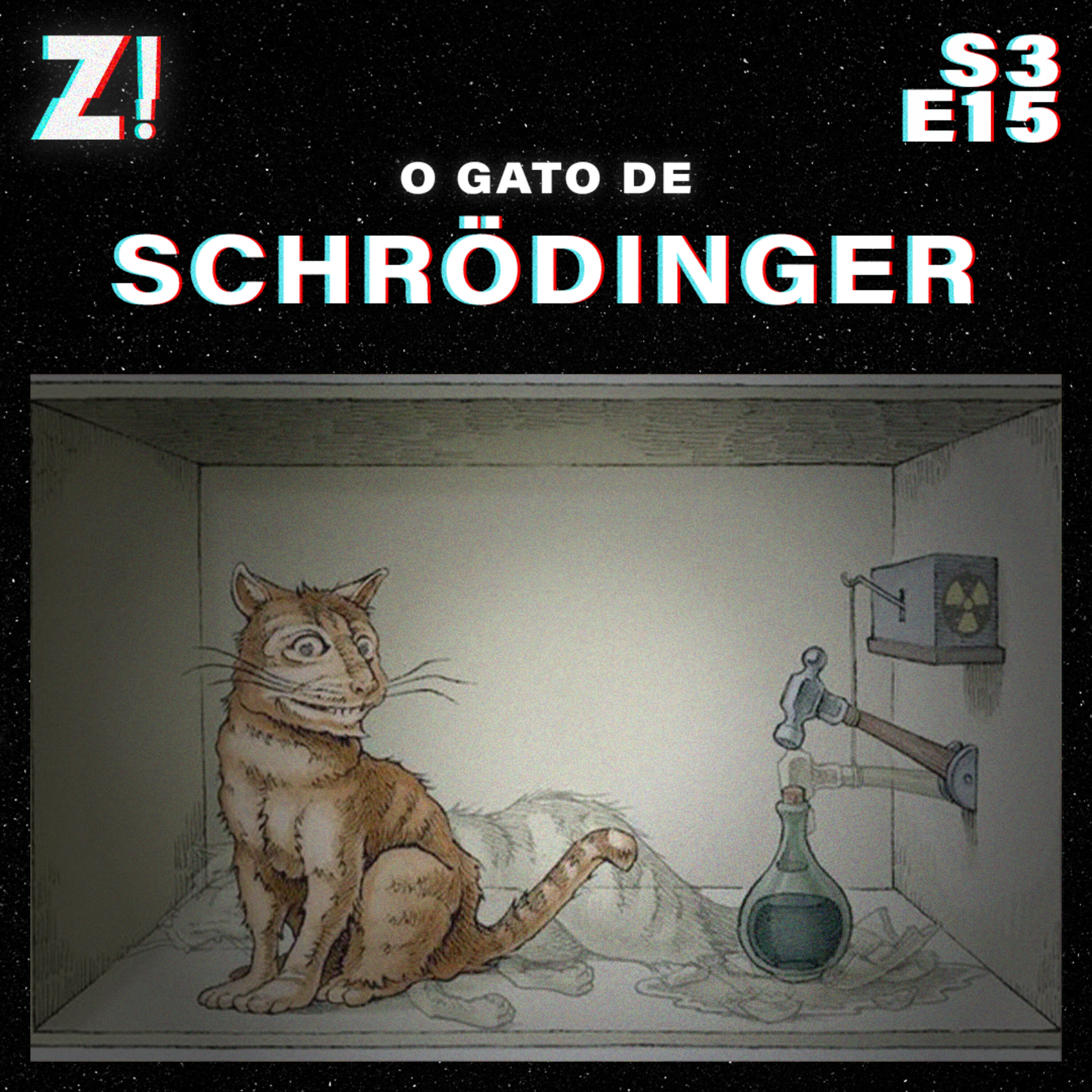 ZiCast S3E15 - O Gato de Schrödinger