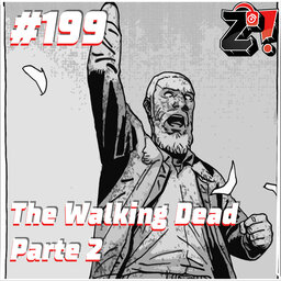 ZiCast 199 - The Walking Dead Parte 2