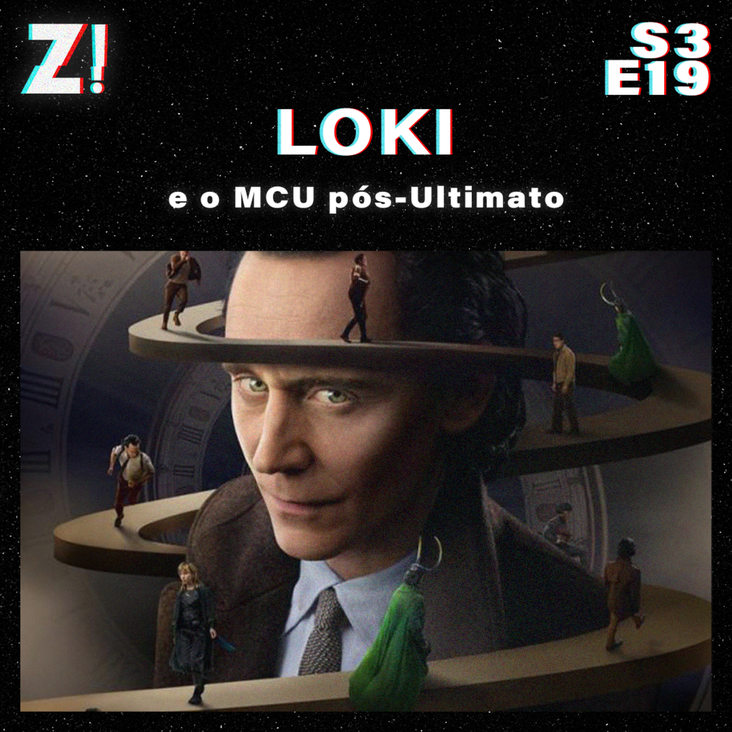 ZiCast S3E19 - Loki 2a Temp. e MCU pós-Ultimato