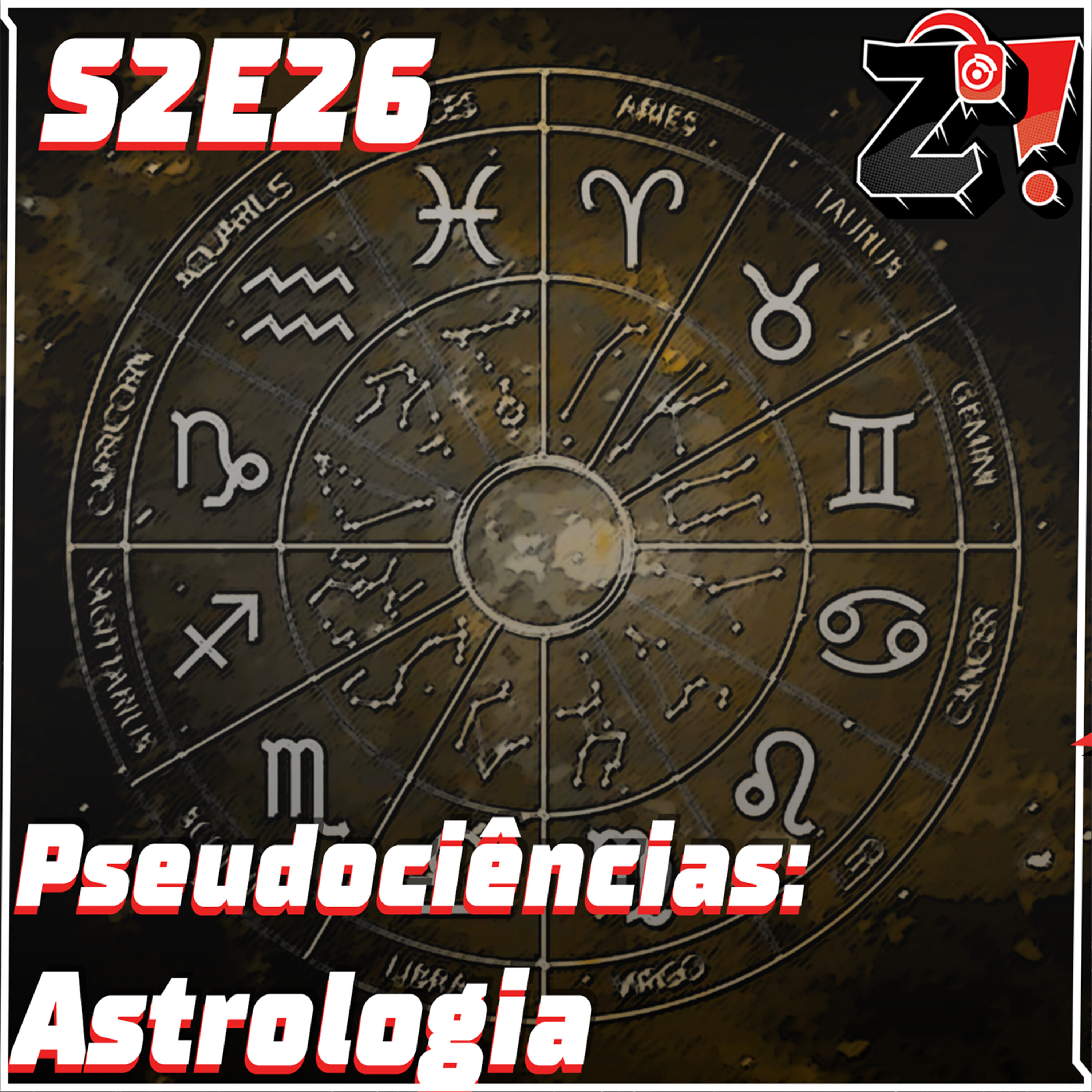 ZiCast S2E26 - Astrologia