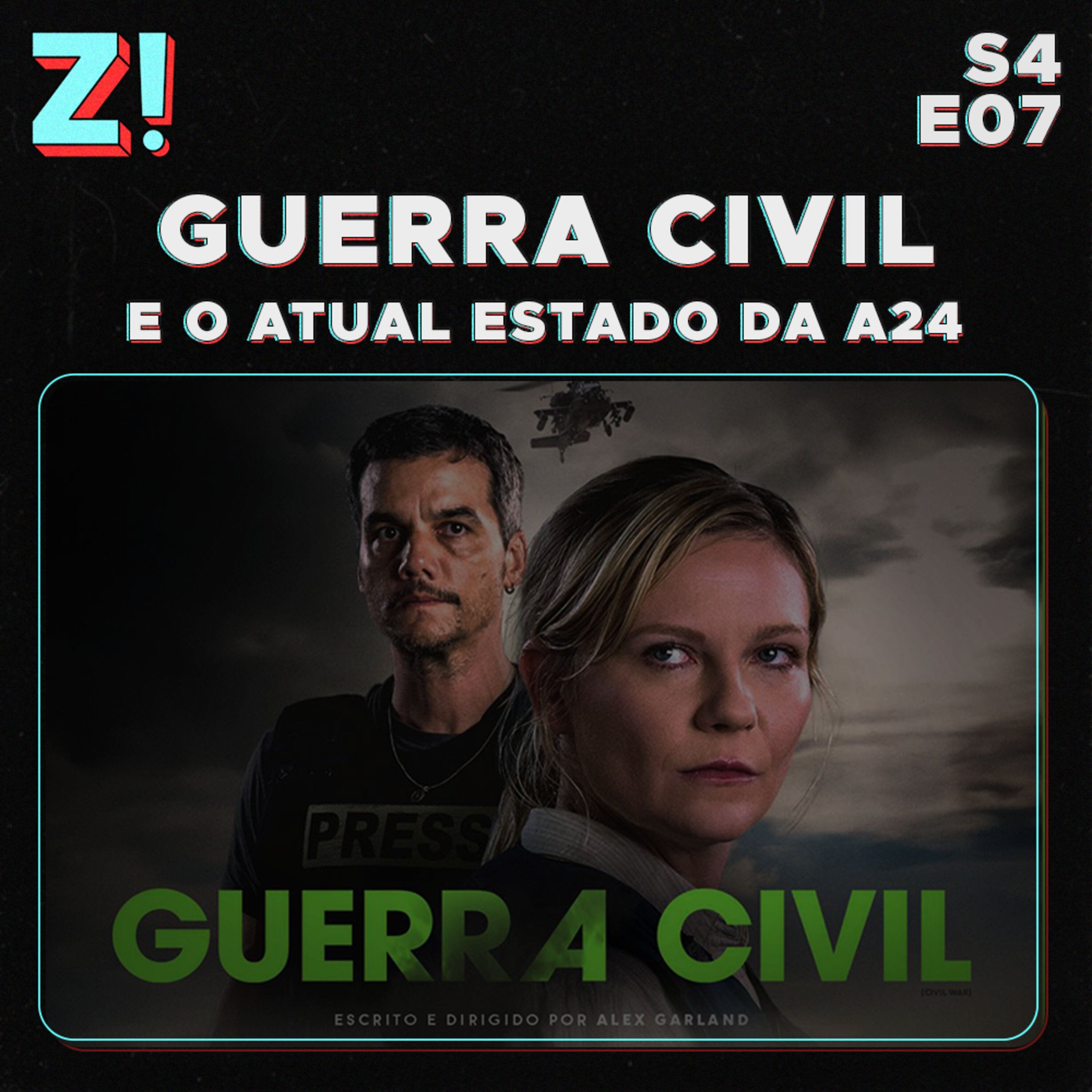 ZiCast S4E07 - Guerra Civil e o Atual Estado da A24