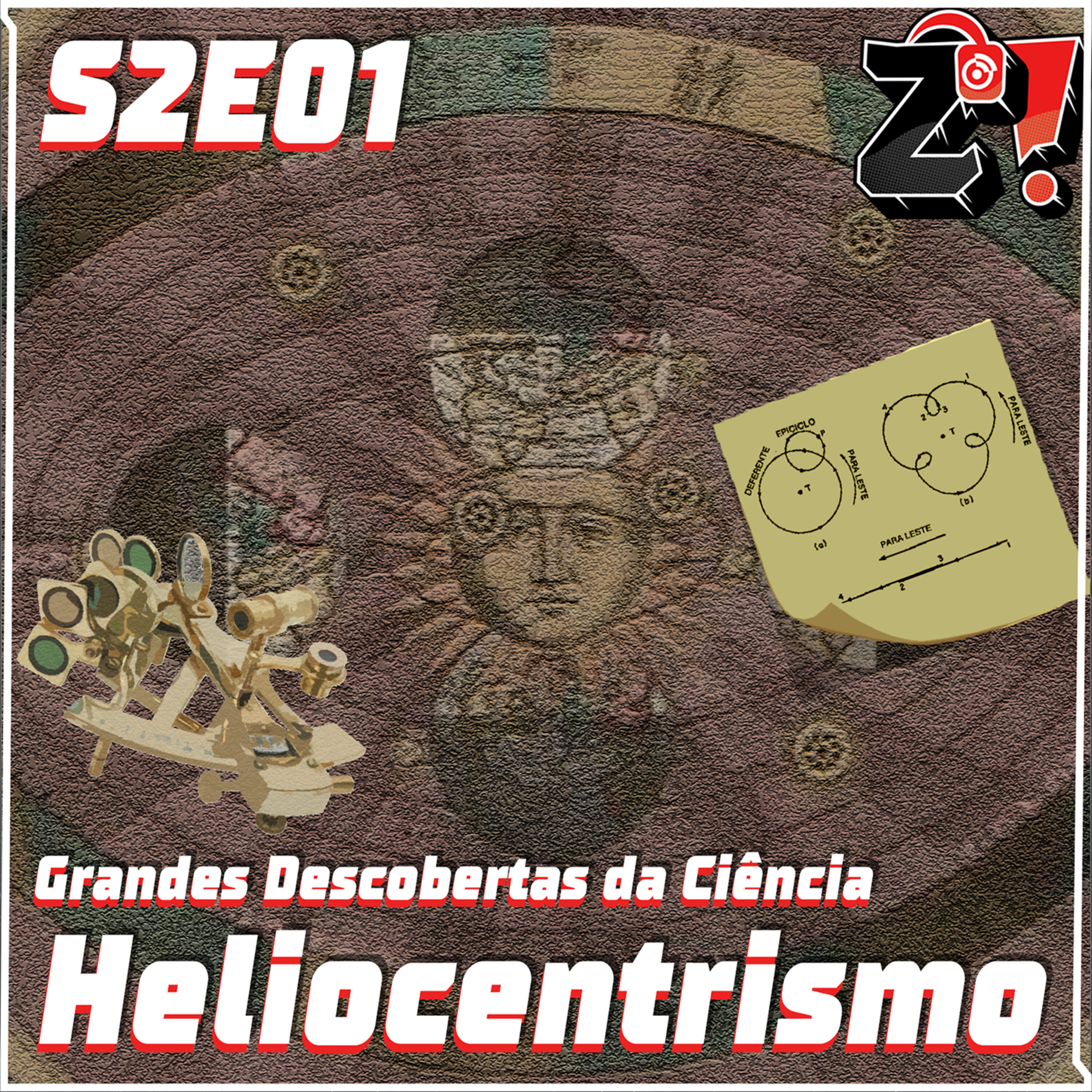 ZiCast S2E01 - Grandes Descobertas da Ciência: Heliocentrismo
