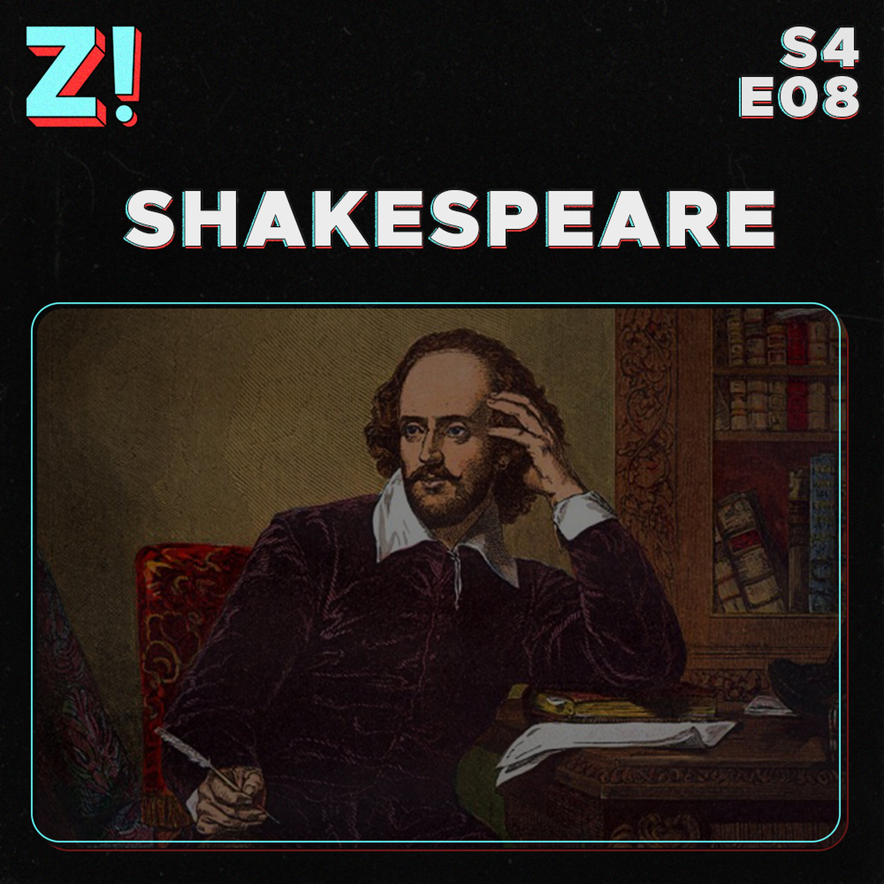 ZiCast S4E08 - William Shakespeare