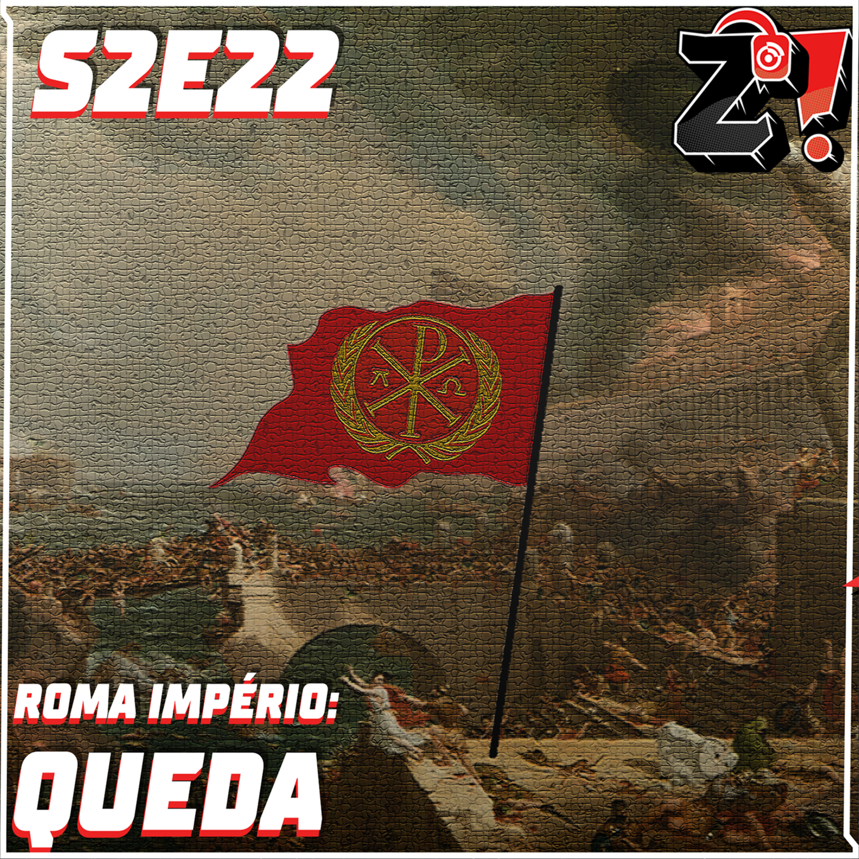 ZiCast S2E22 - Roma Império - Queda