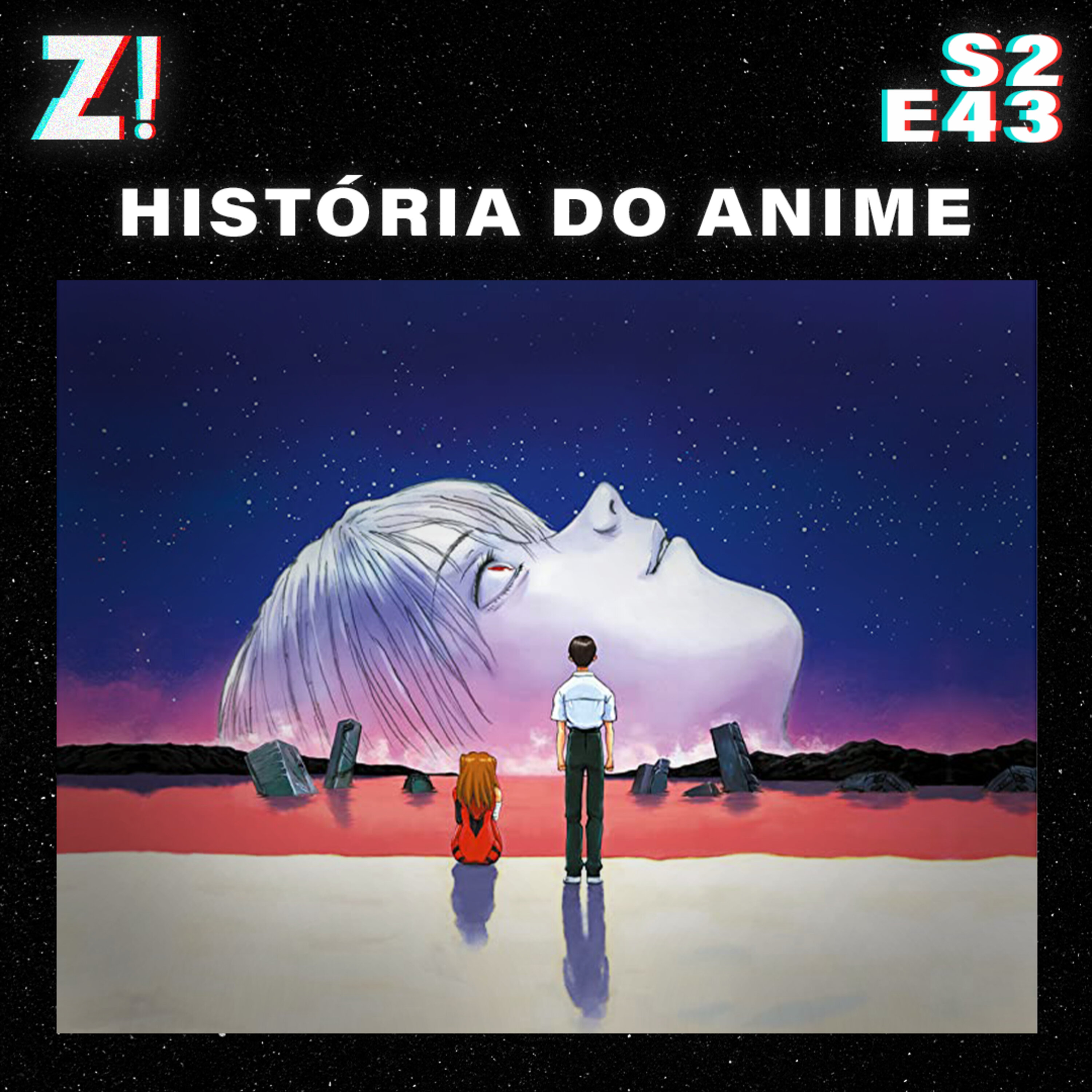 ZiCast S2E43 - História do Anime