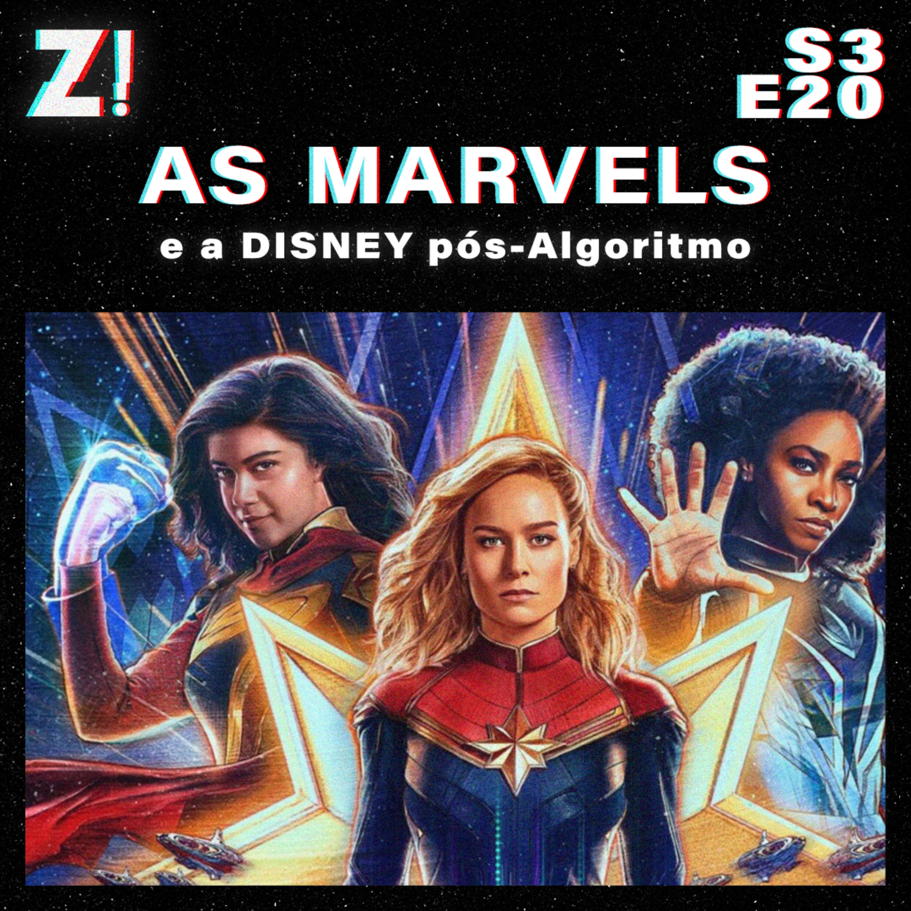 ZiCast S3E20 - As Marvels e Disney pós-Algoritmo