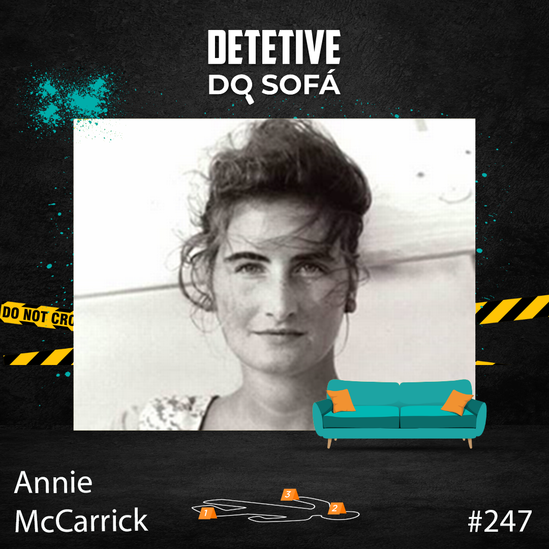 247 - Annie McCarrick: a americana que sumiu em Dublin