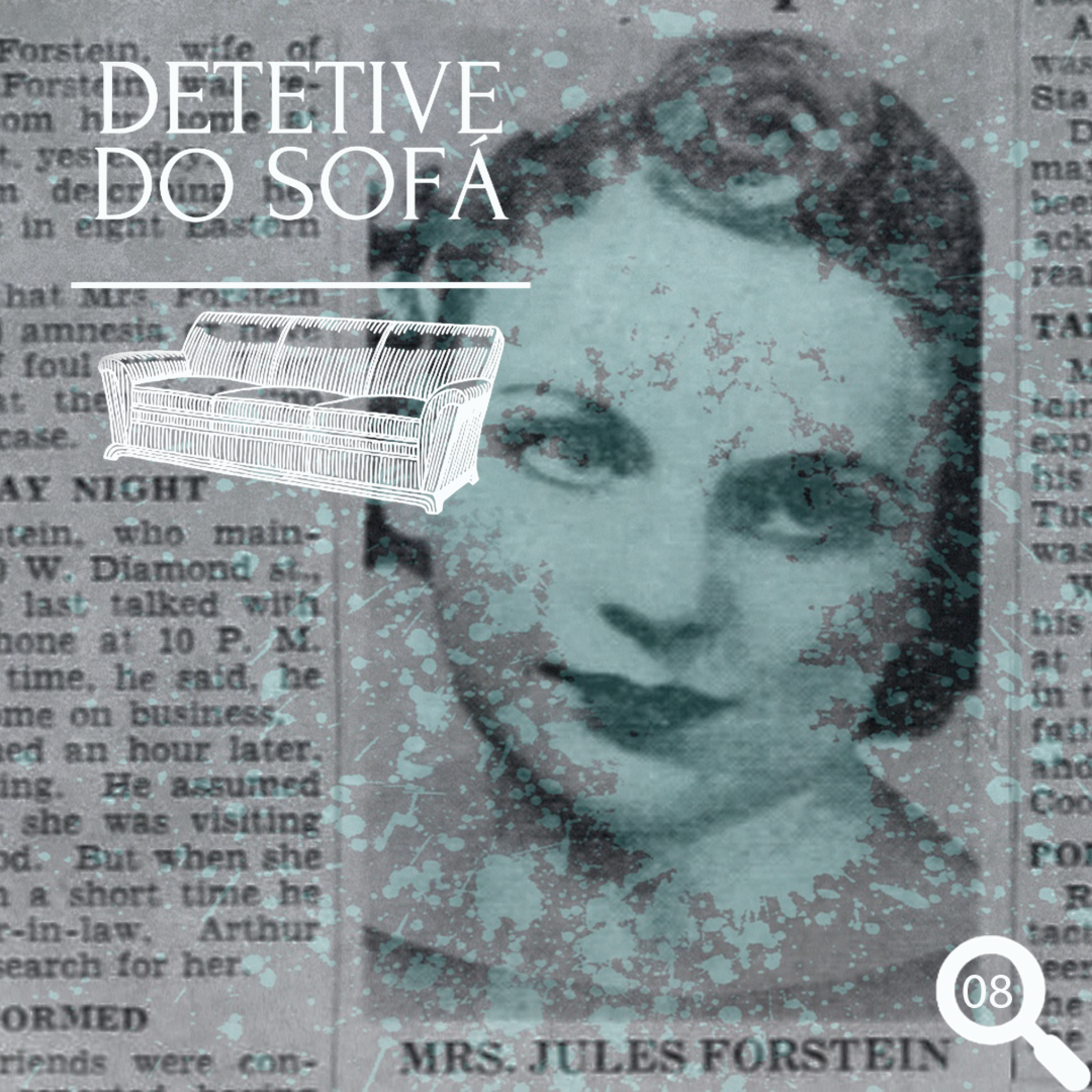 08 - Dorothy Forstein: o Comportamento Atípico de sua Família