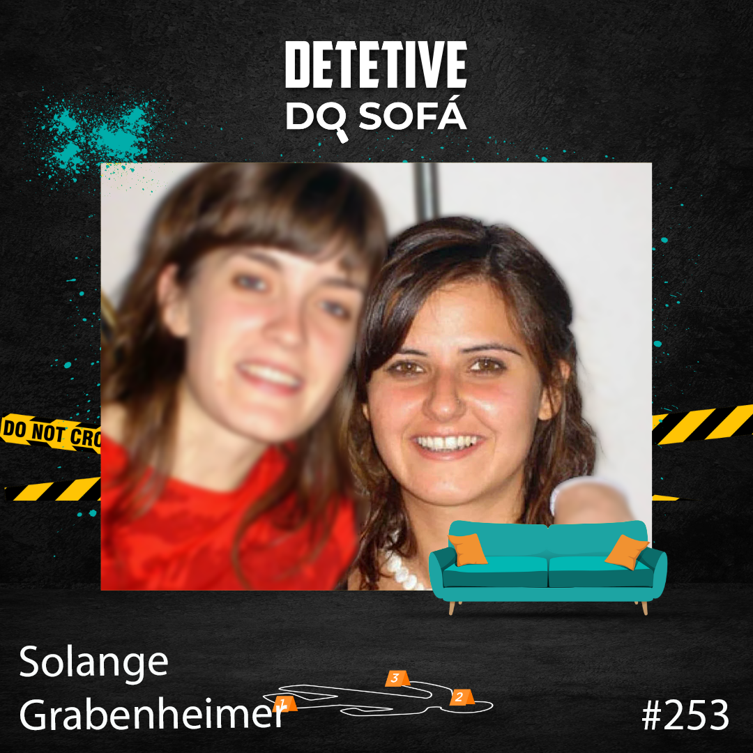 253 - Solange Grabenheimer e o julgamento de Lucila