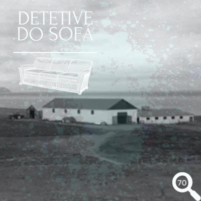 70 - Hinterkaifeck: 100 anos do massacre da família Gruber