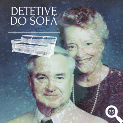 75 - Casal Dermond: cada cabeça, uma sentença