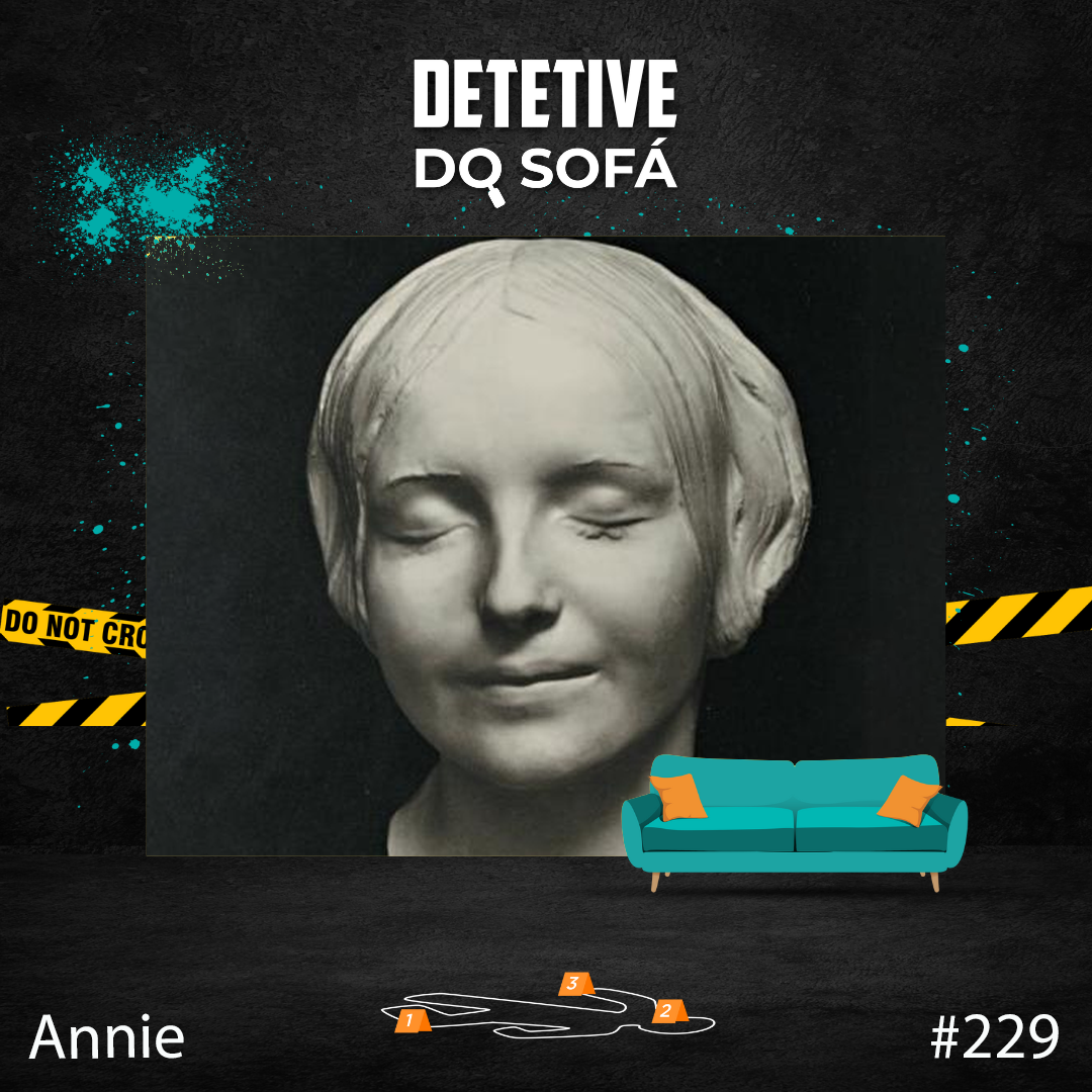 229 - Annie: a mulher desconhecida do Sena