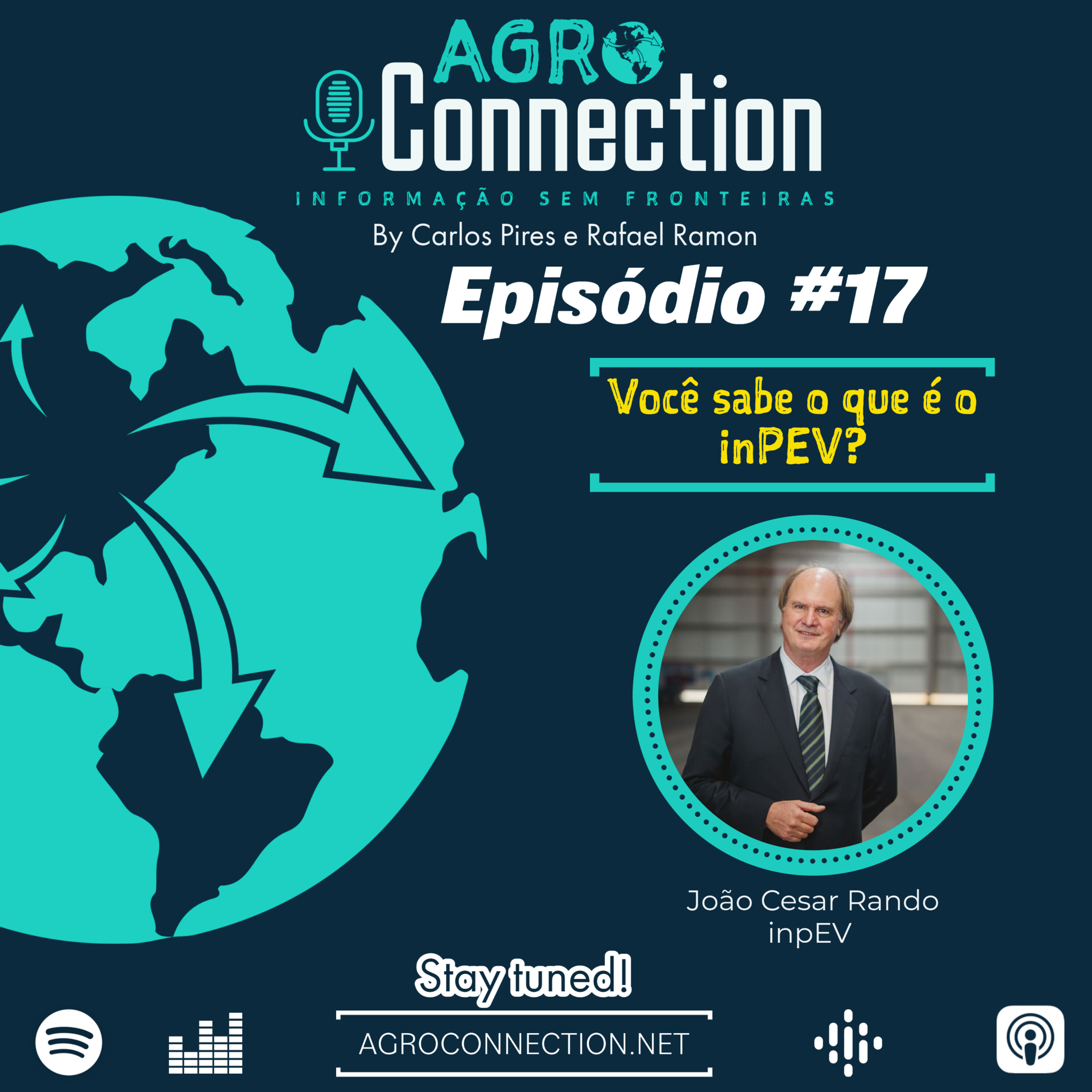 EP #17 - Brasil é um exemplo para o mundo! Logística reversa de embalagens vazias com o Sr. João C. Rando, diretor presidente do INPEV.