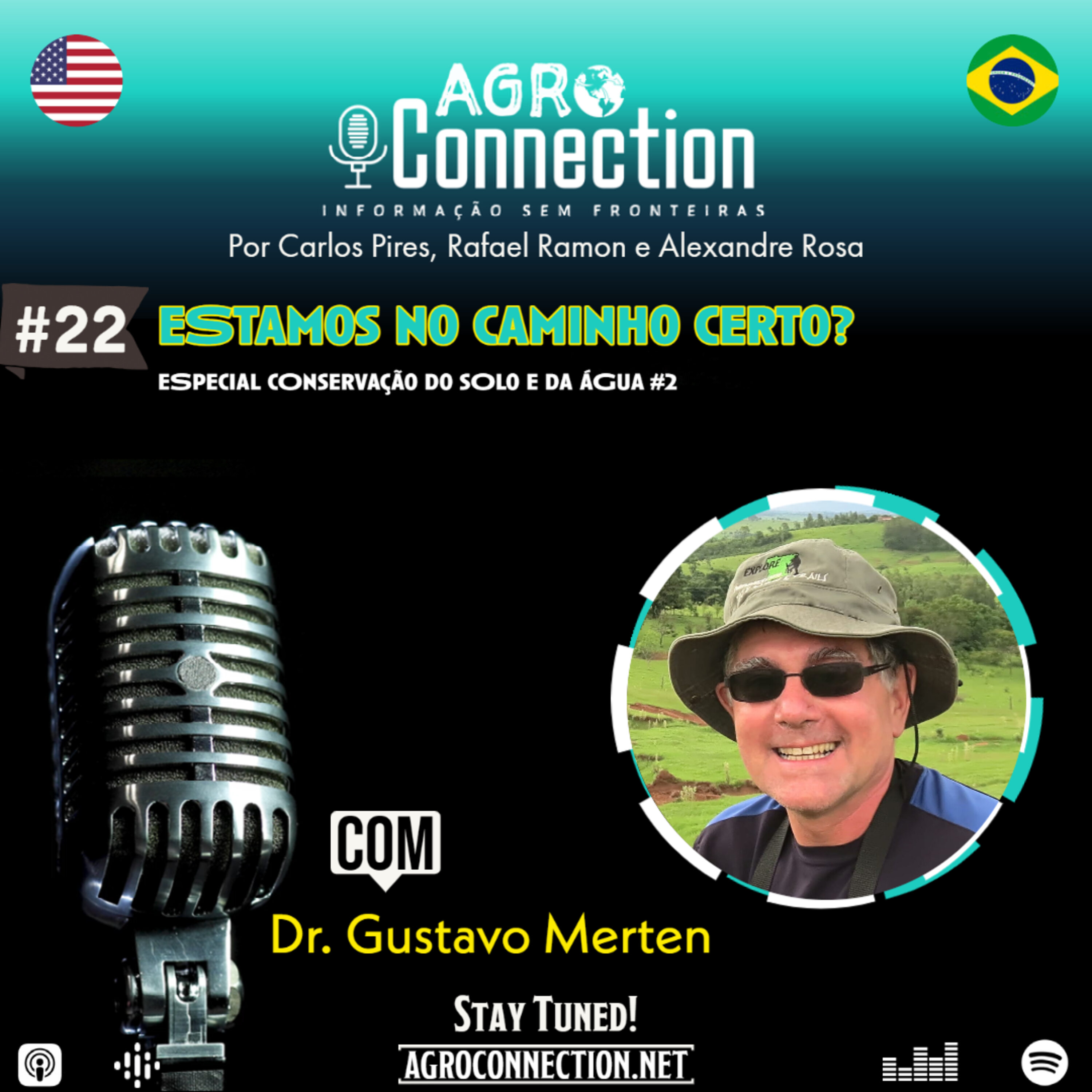 EP #22 - Especial Conservação do Solo e da Água #2 - Estamos no caminho certo? Com Prof. Gustavo Merten.