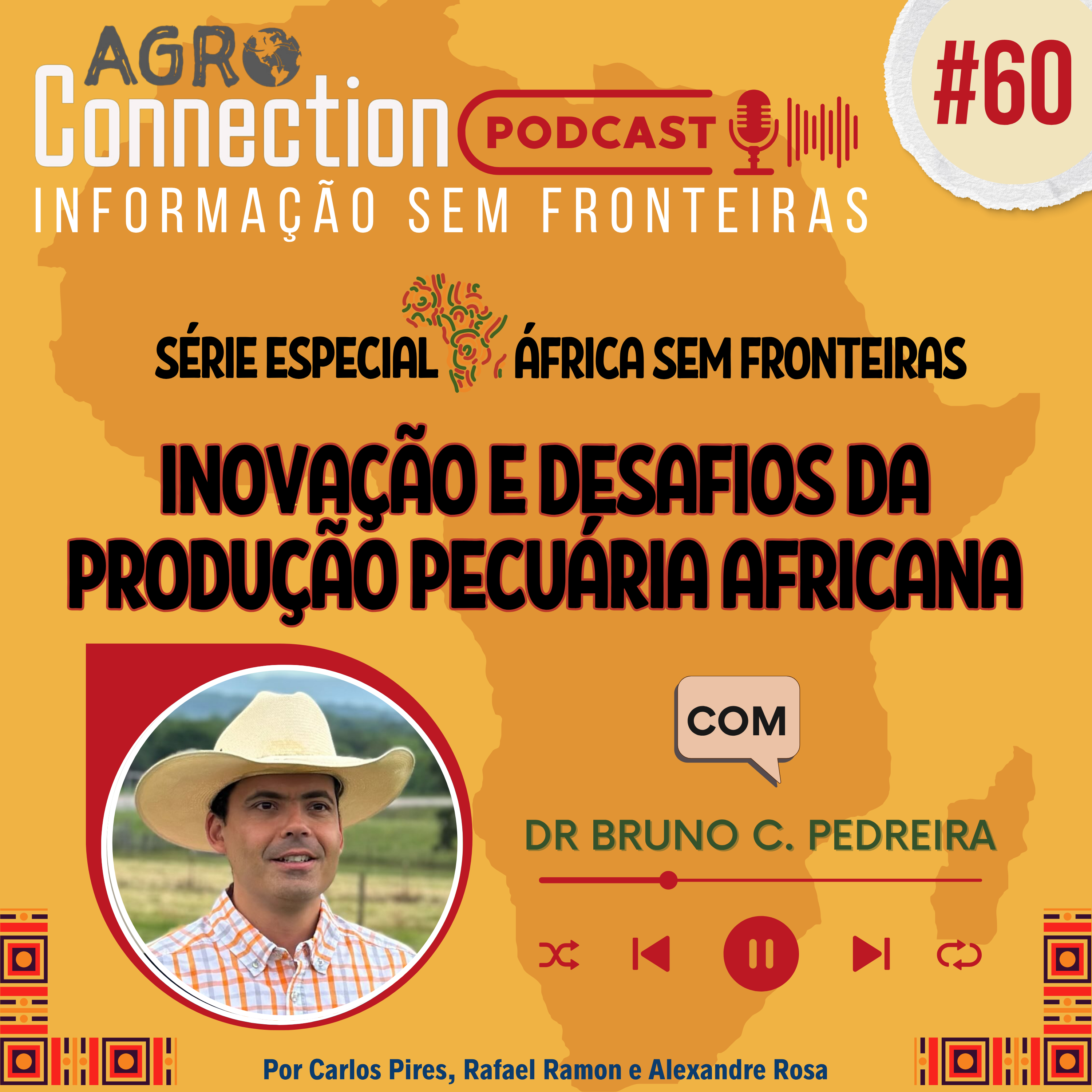 Ep #60 - Inovação e desafios da produção pecuária africana - com Dr Bruno C. Pedreira