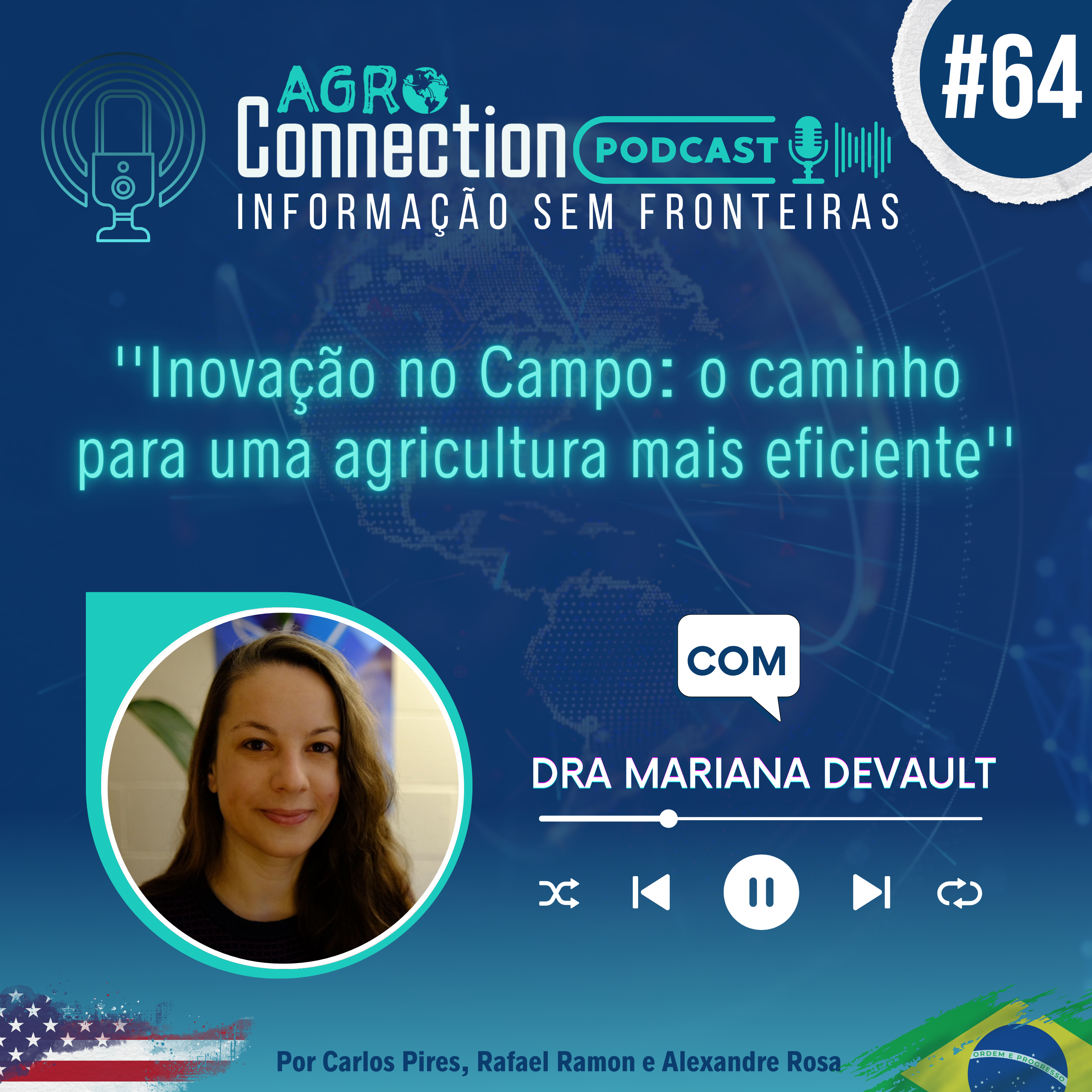 Ep #64 - Inovação no Campo: O caminho para uma agricultura mais eficiente - com Dra Mariana Devault