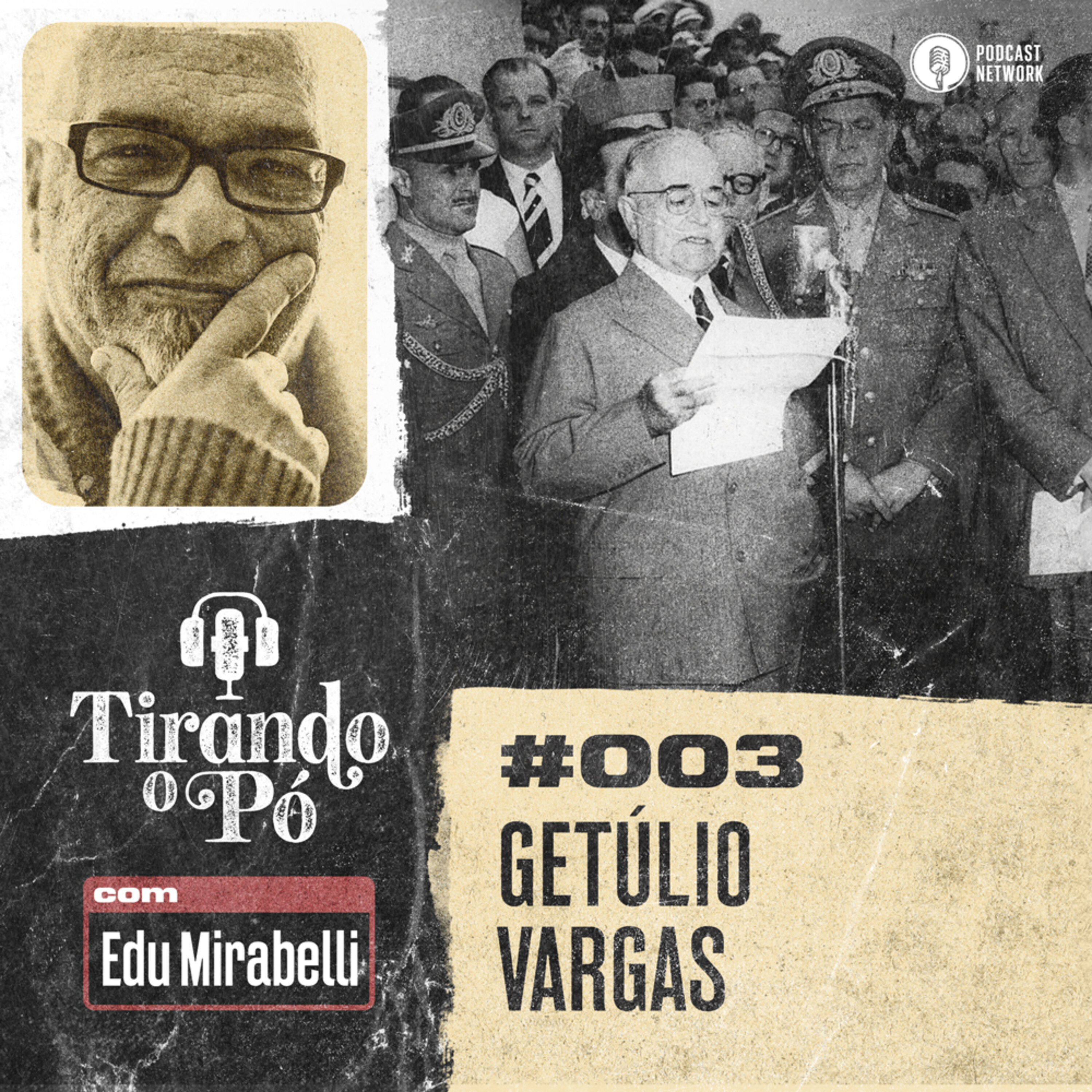 Tirando o Pó 003 – Getúlio Vargas