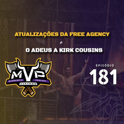 Minnesota Vikings Brasil - MVP 181 - Free Agency