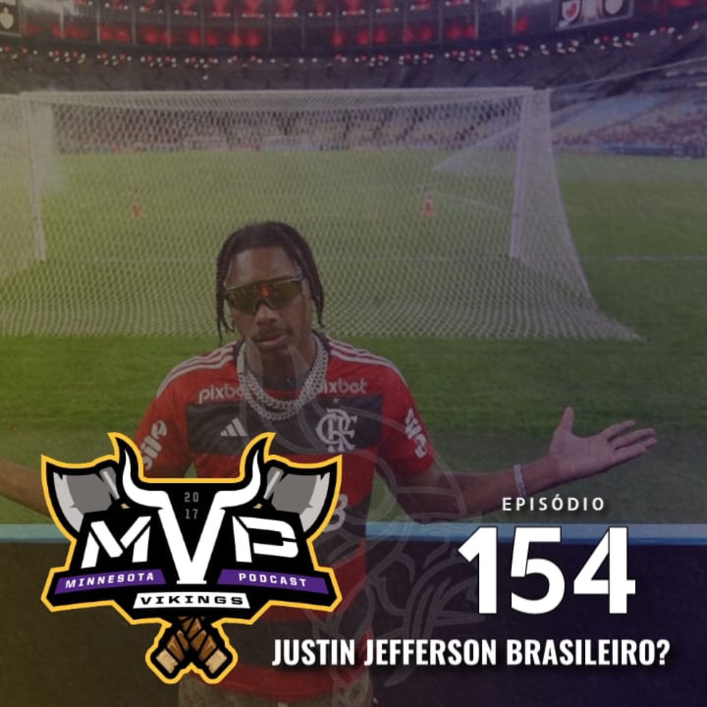MVP 154 - Justin Jefferson é brasileiro? episode artwork