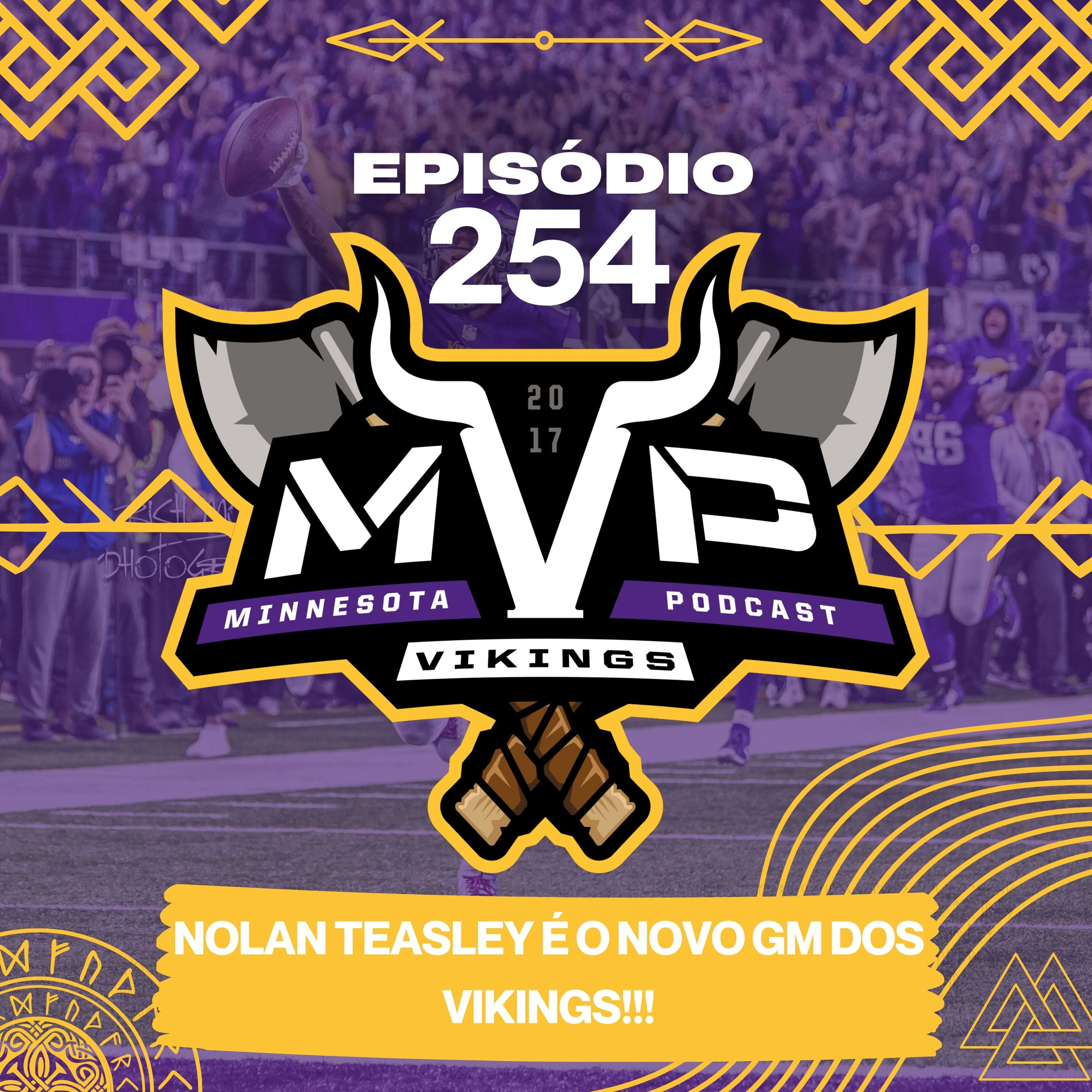 🎙️ MVP #254 - Nolan Teasley é o novo GM dos Vikings!!! episode artwork