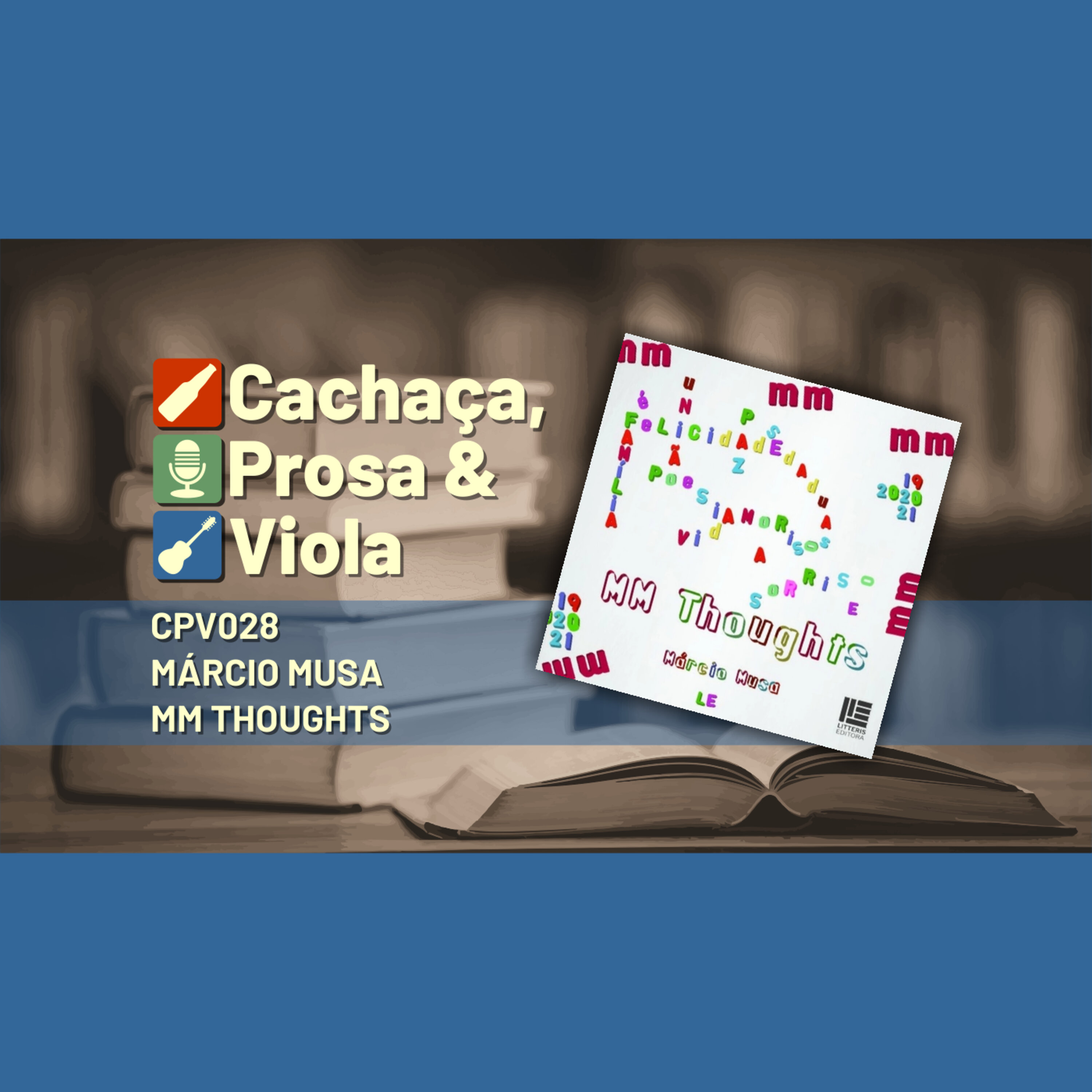 CPV028 - Márcio Musa MM Thoughts