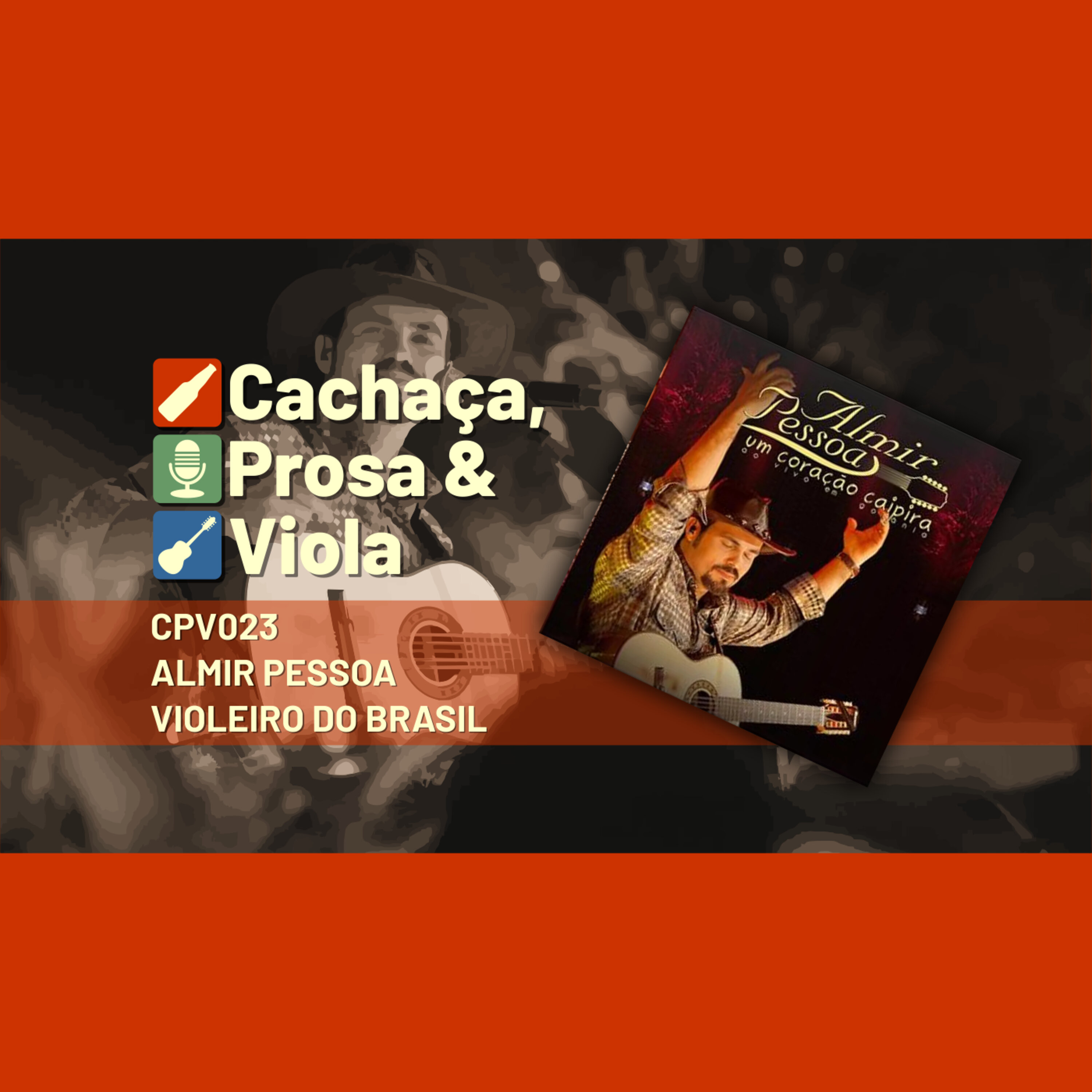 CPV023 – Almir Pessoa – Violeiro do Brasil