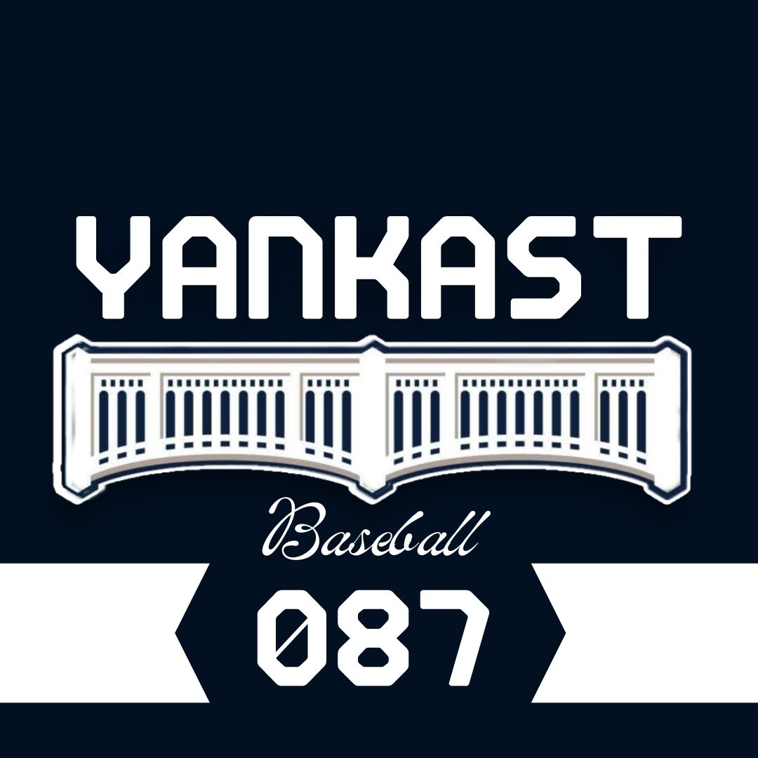 Yankast 087 - Respeita o Yankees, a melhor campanha!