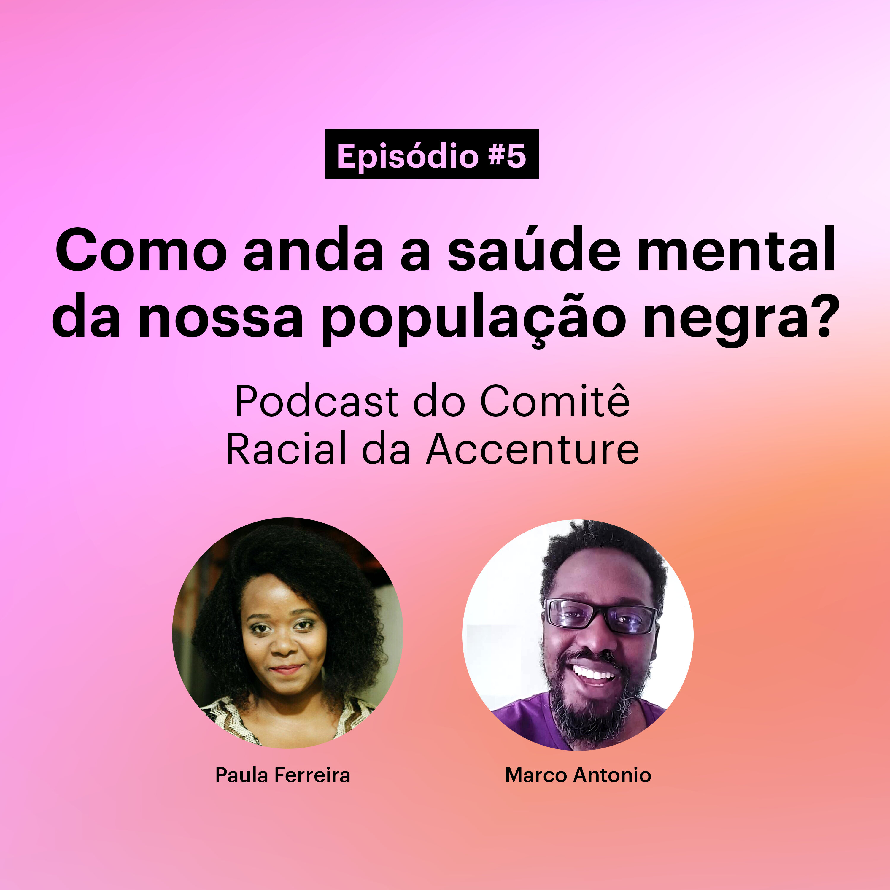Ep.5 - Como anda a saúde mental da nossa população negra?