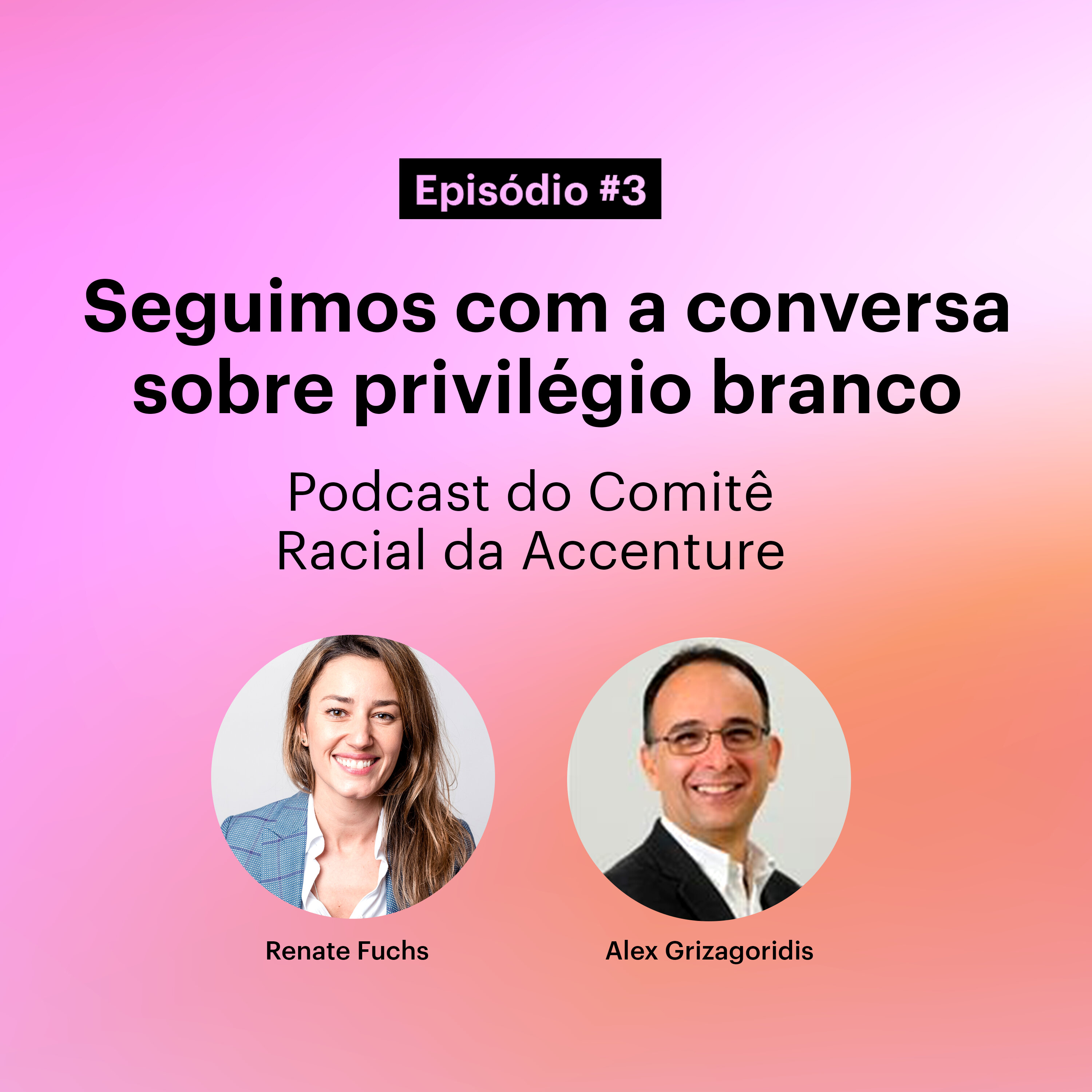 Ep.3 - Precisamos falar mais sobre privilégio branco